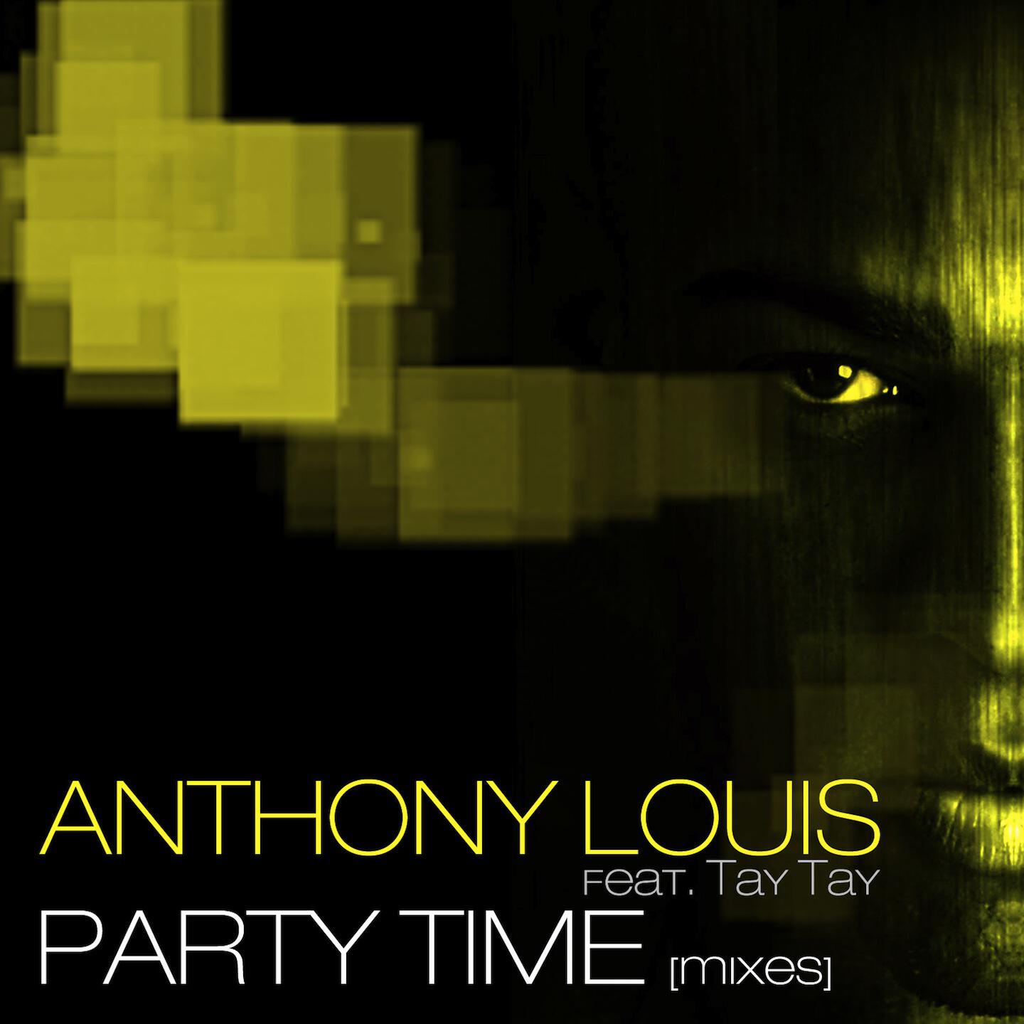 Anthony Louis - Party Time (Louis & Diamond Mix)