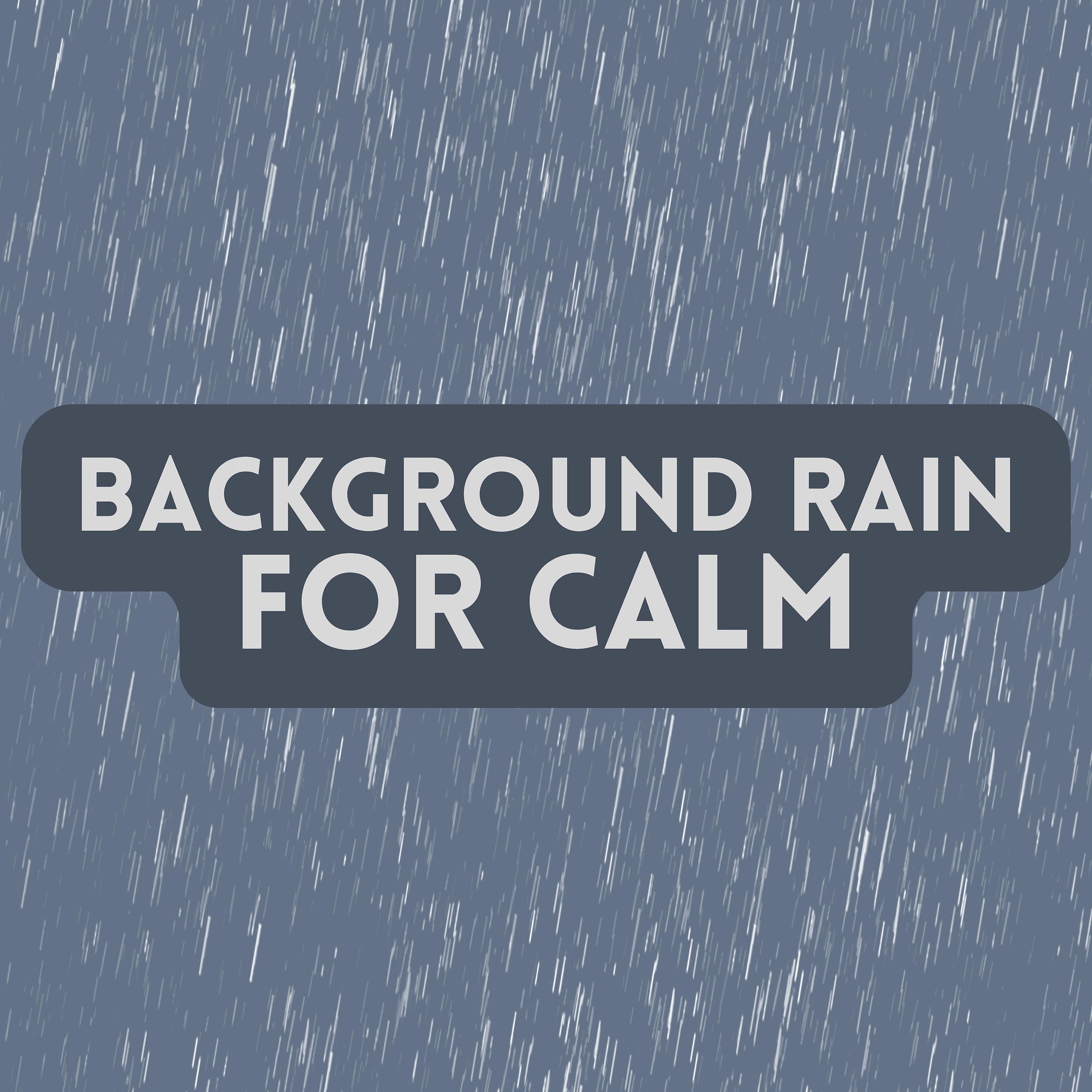 Постер альбома Background Rain for Calm