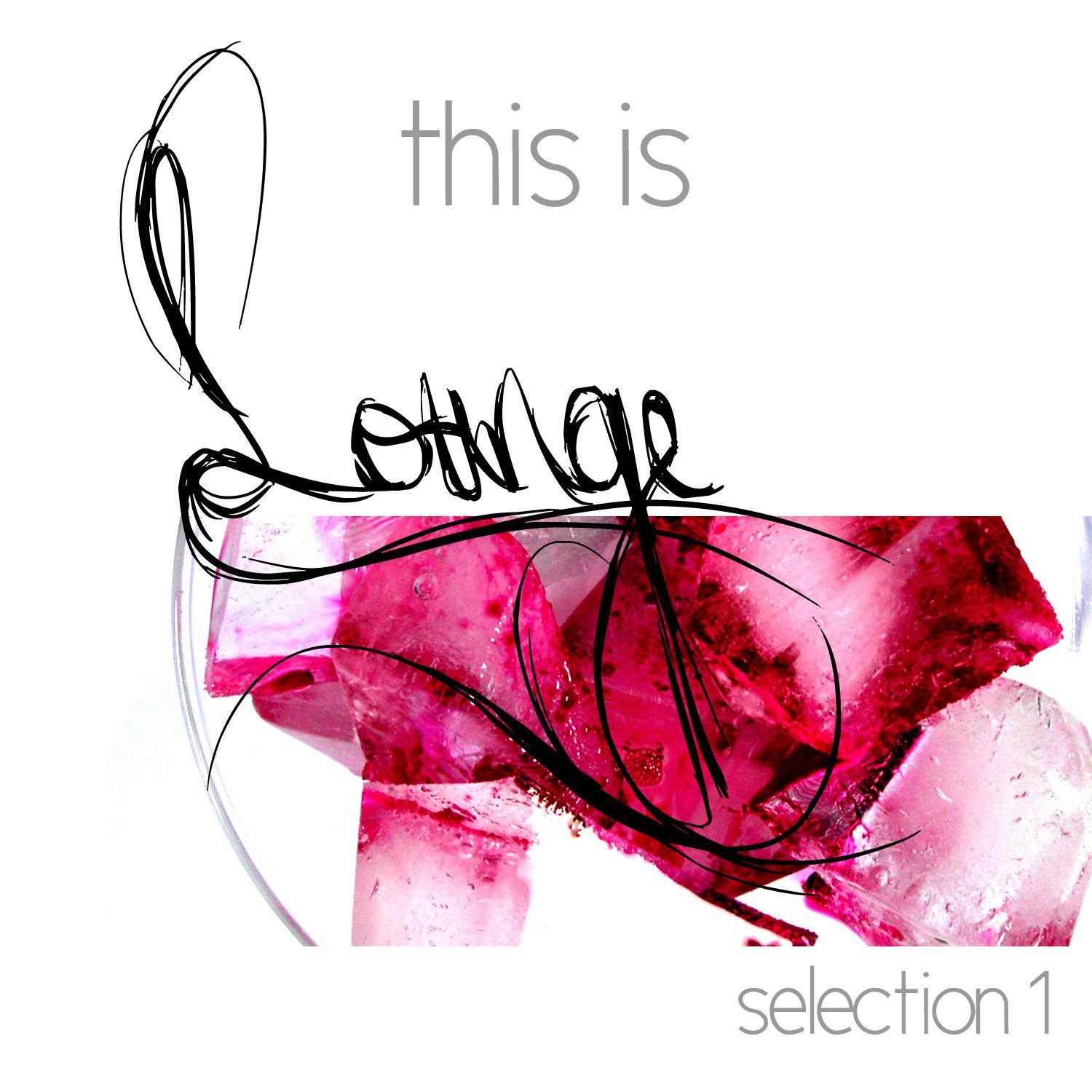 Постер альбома This Is Lounge - Selection 1