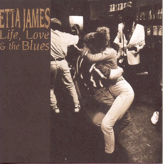 Love blues. 1998, Life, Love and the Blues. Etta James - Life, Love & the Blues. Etta James matriarch of the Blues. Etta James Lets Roll.