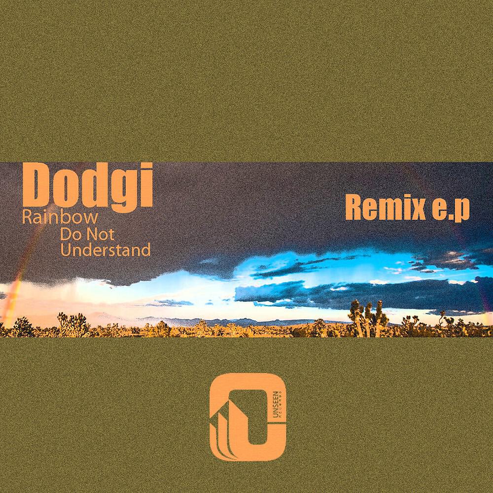 Dodgi - Rainbow Do Not Understand (Original Mix)