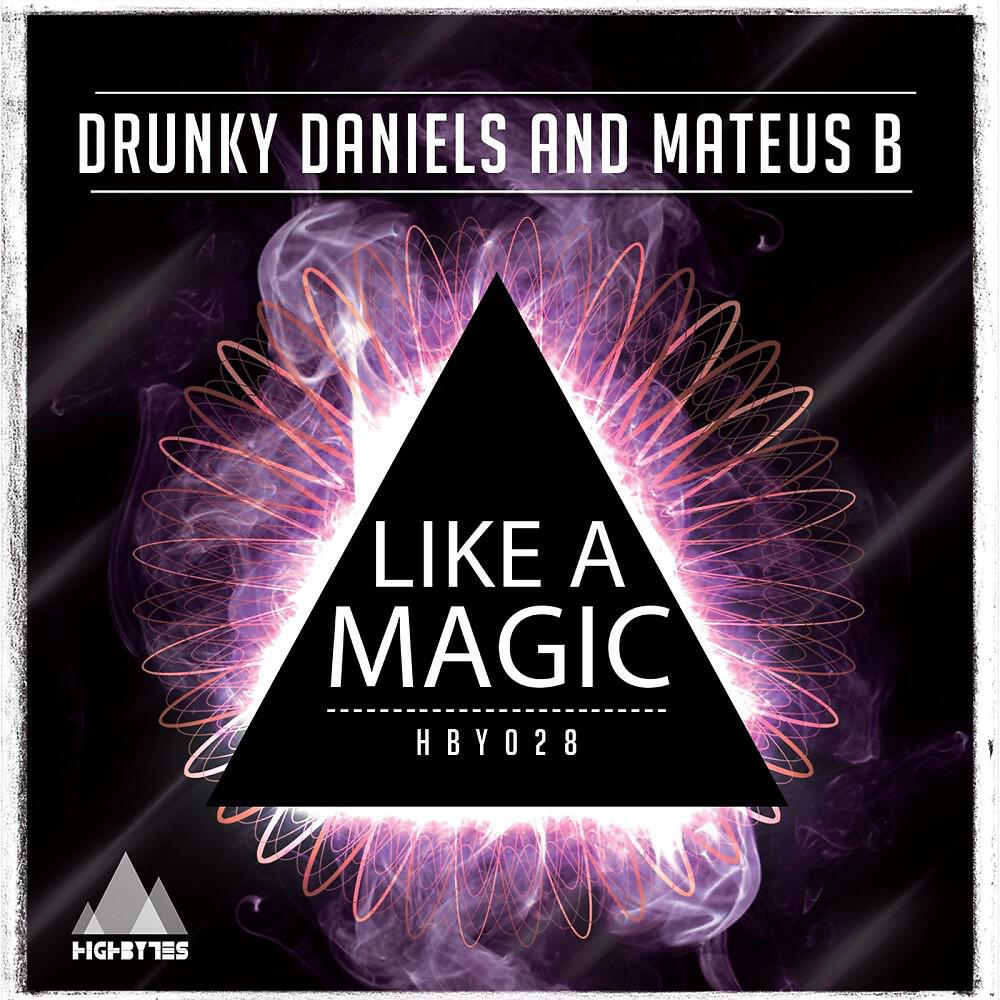 Drunky Daniels - Like a Magic (Original Mix)