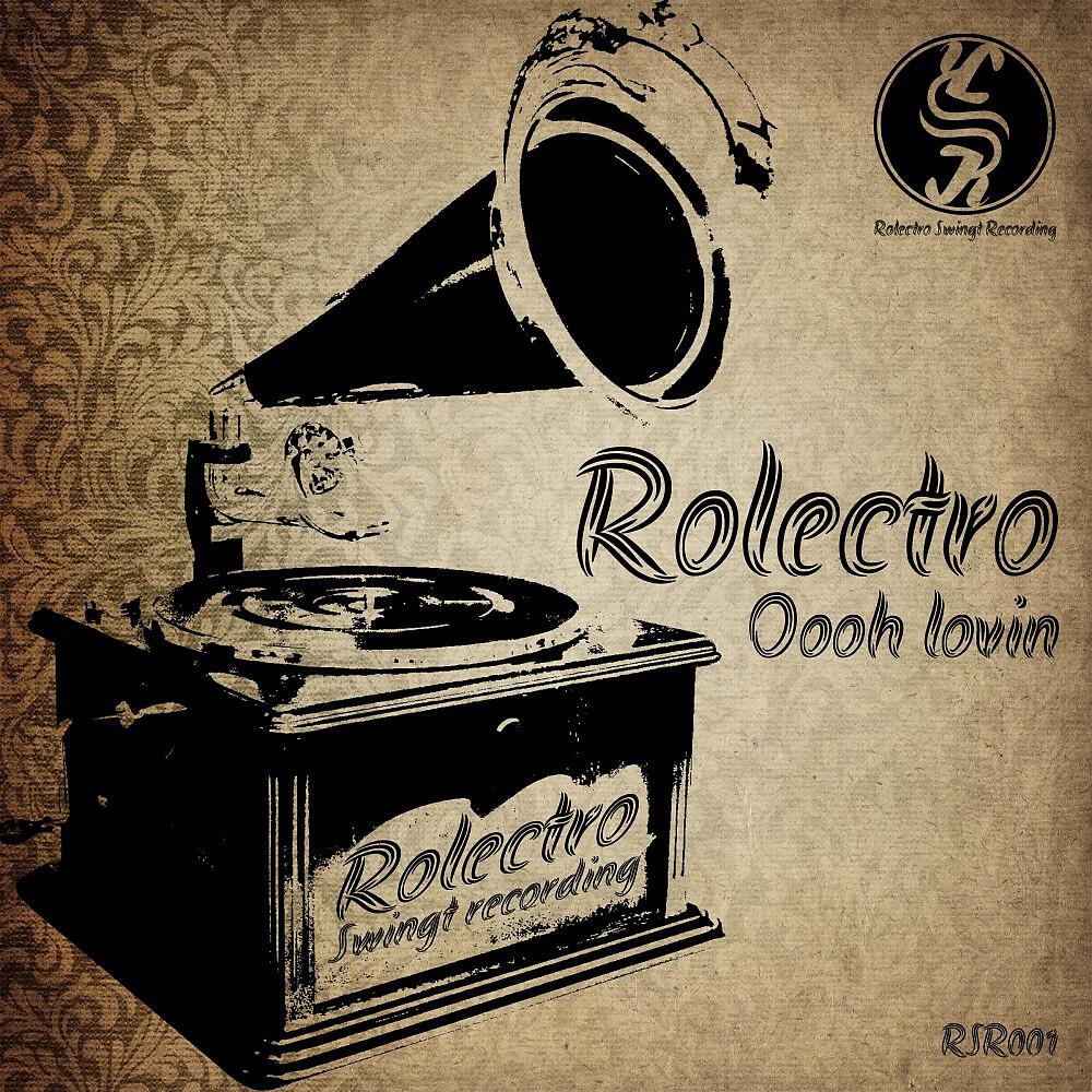 Rolectro - Oooh Lovin (Radio Edit)