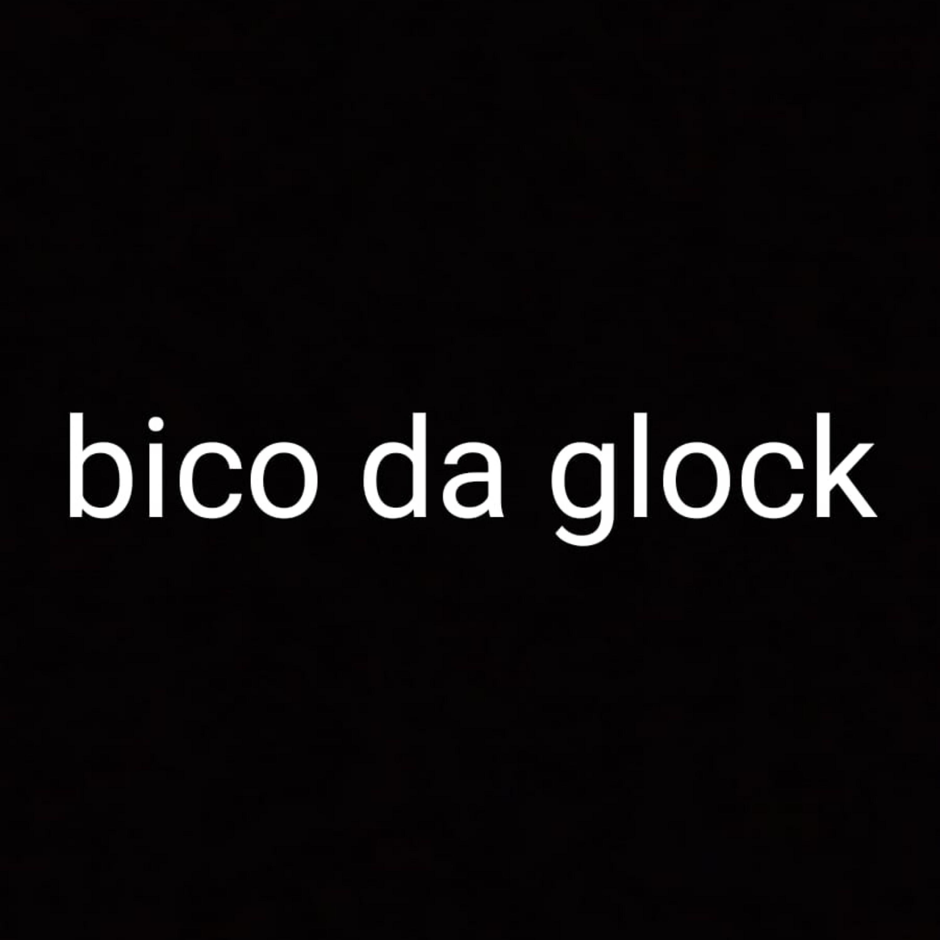 Постер альбома bico da glock