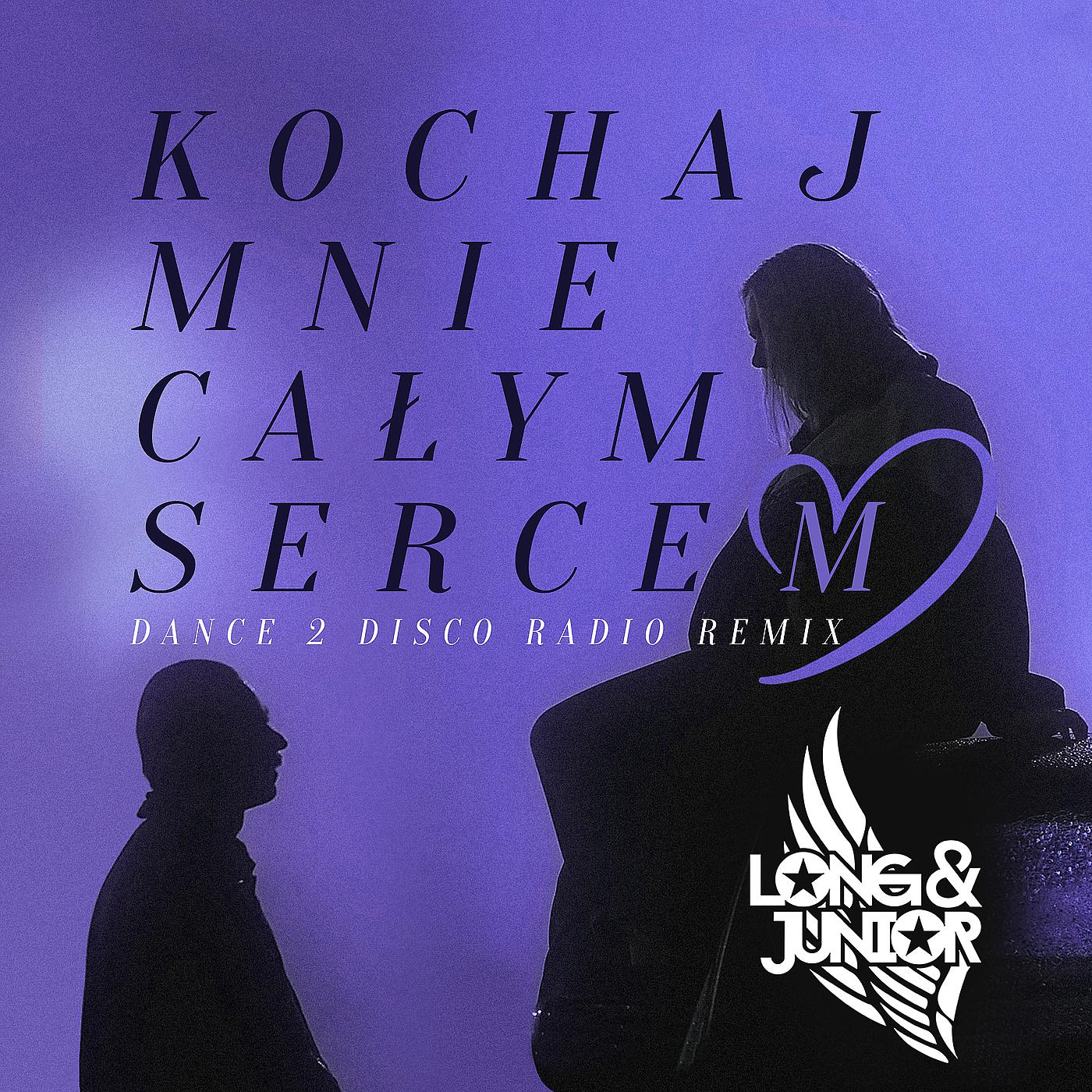 Постер альбома Kochaj Mnie Całym Sercem (Dance 2 Disco Radio) [Remix]
