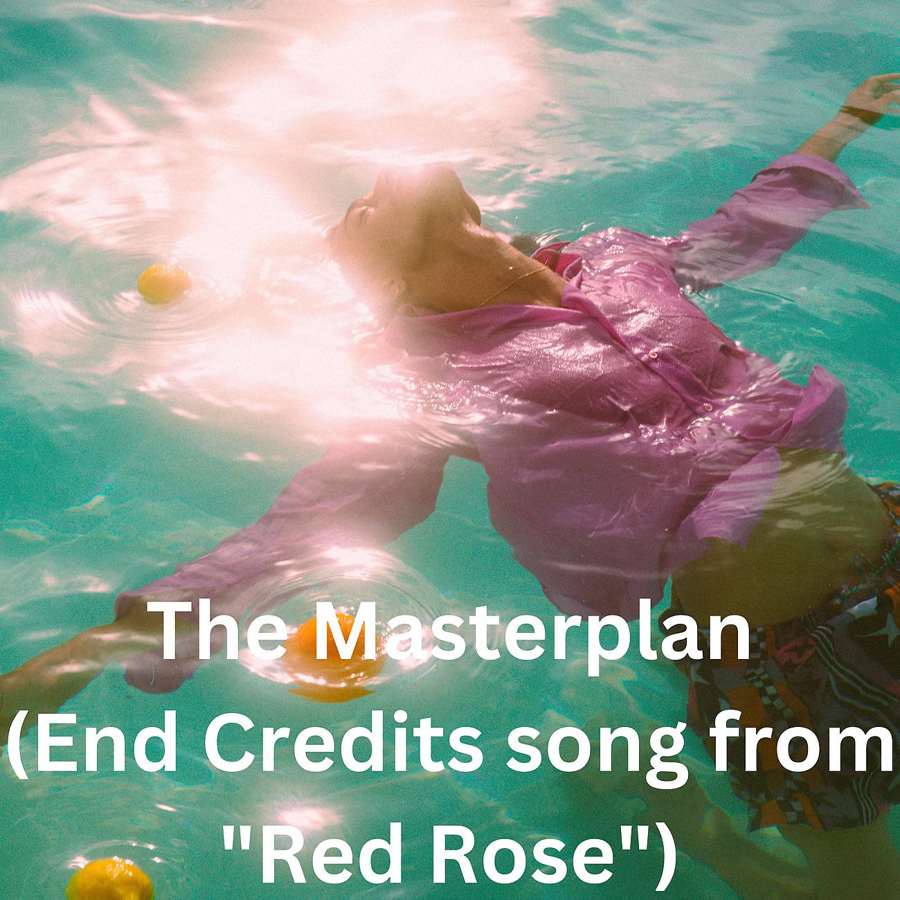 Постер альбома The Masterplan (End Credits song from "Red Rose")