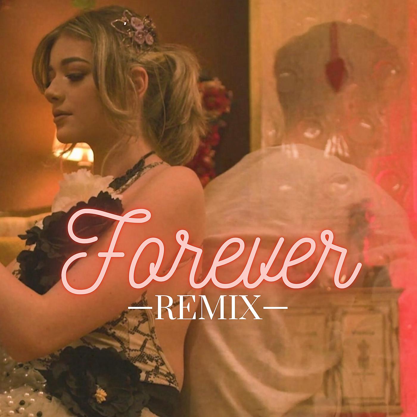 Постер альбома Forever (Remix)