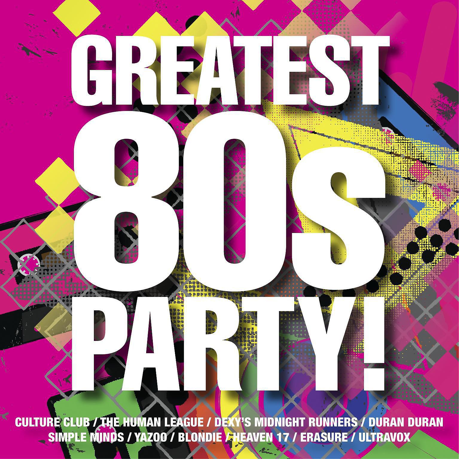 Постер альбома The Greatest 80s Party!