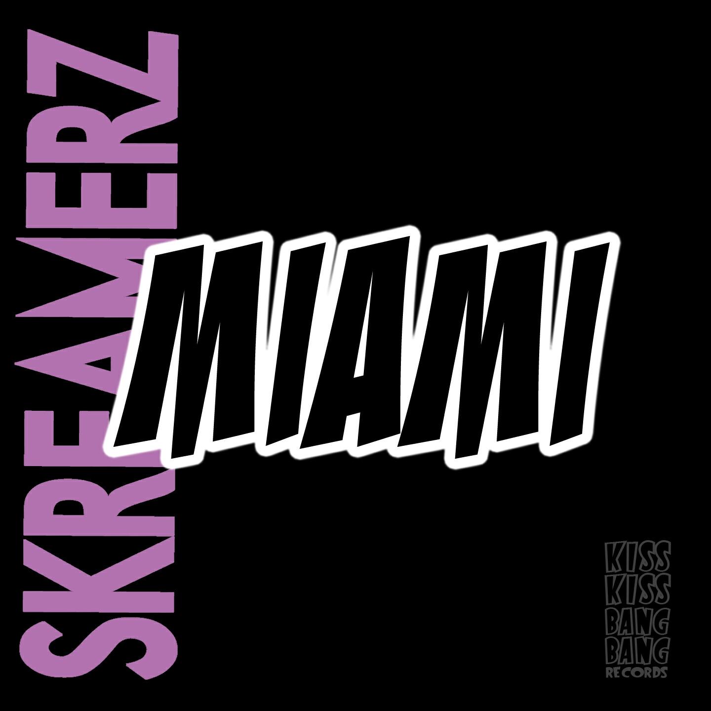 Skreamerz - Miami