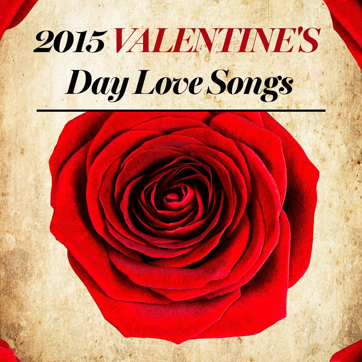 Постер альбома 2015 Valentine's Day Love Songs