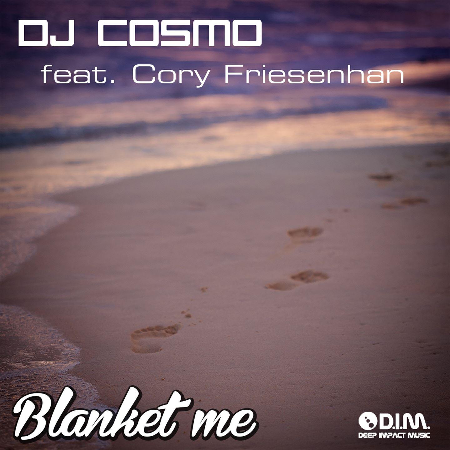 DJ Cosmo - Blanket Me (San Diego Bay Mix)