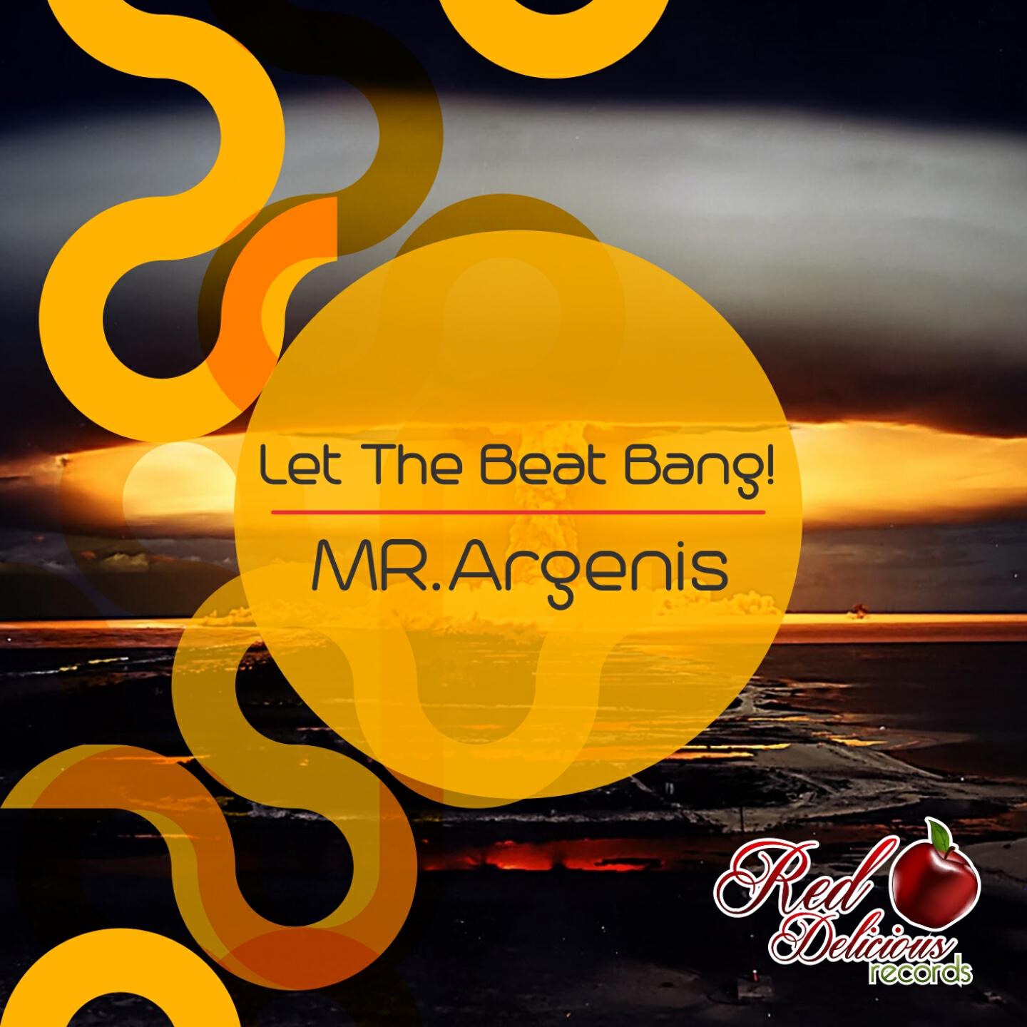 Mr. Argenis - Let the Beat Bang!