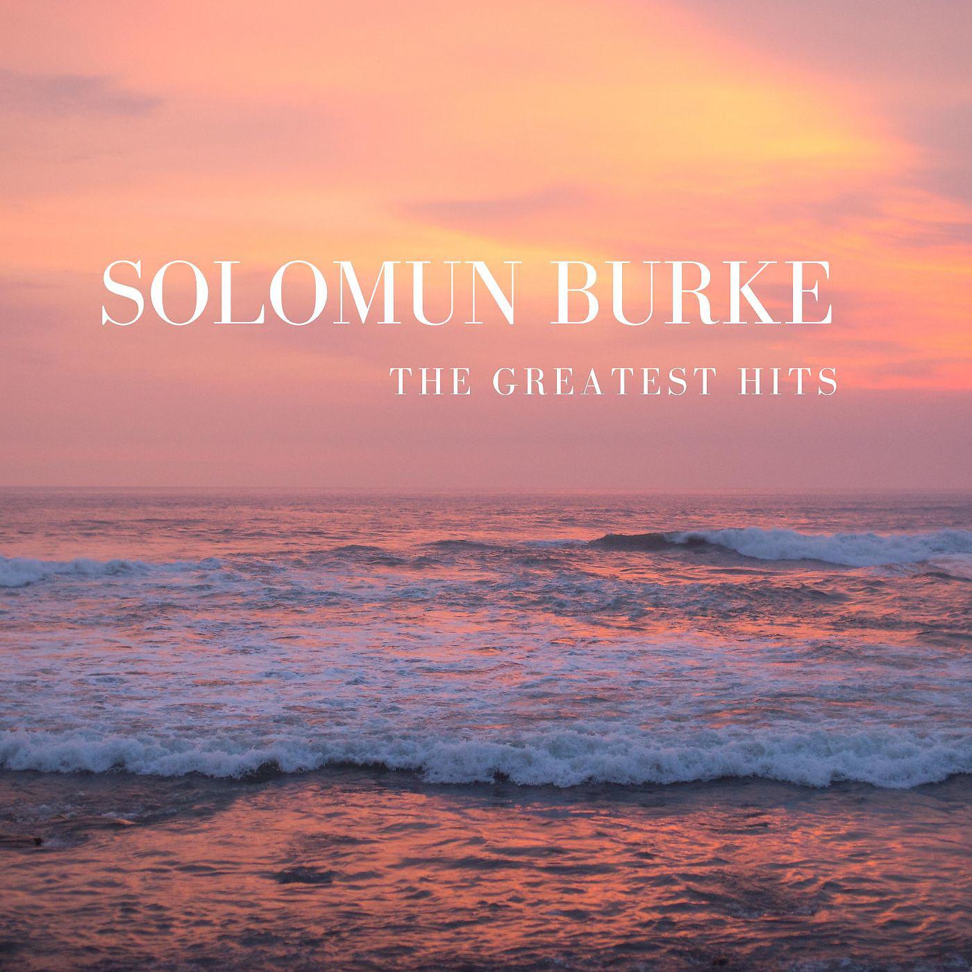 Постер альбома The Greatest Hits Of Solomun Burke