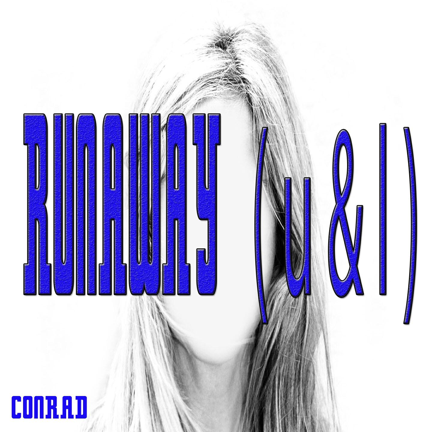 CONRAD - Runaway (U & I) (Remixed Sound Version)
