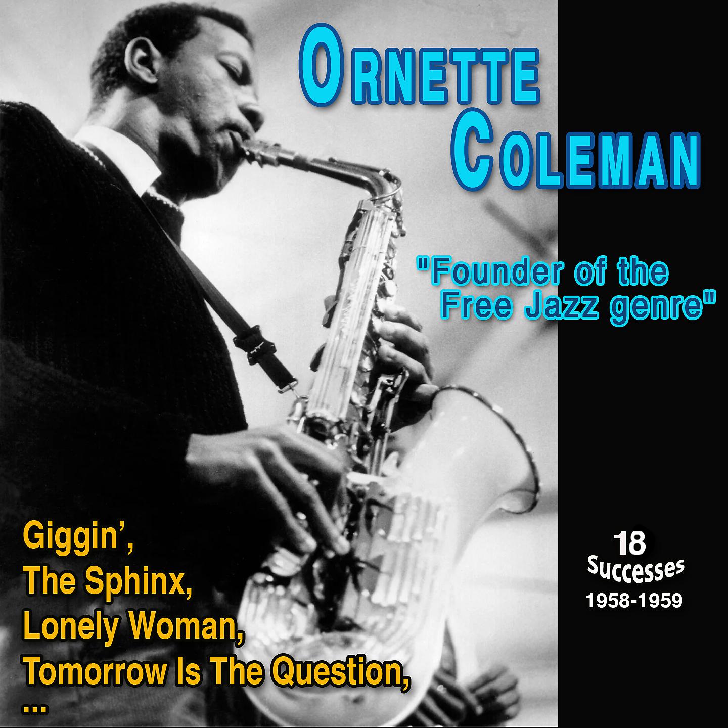 Постер альбома Ornette Coleman "Founder of the Fre Jazz genre"