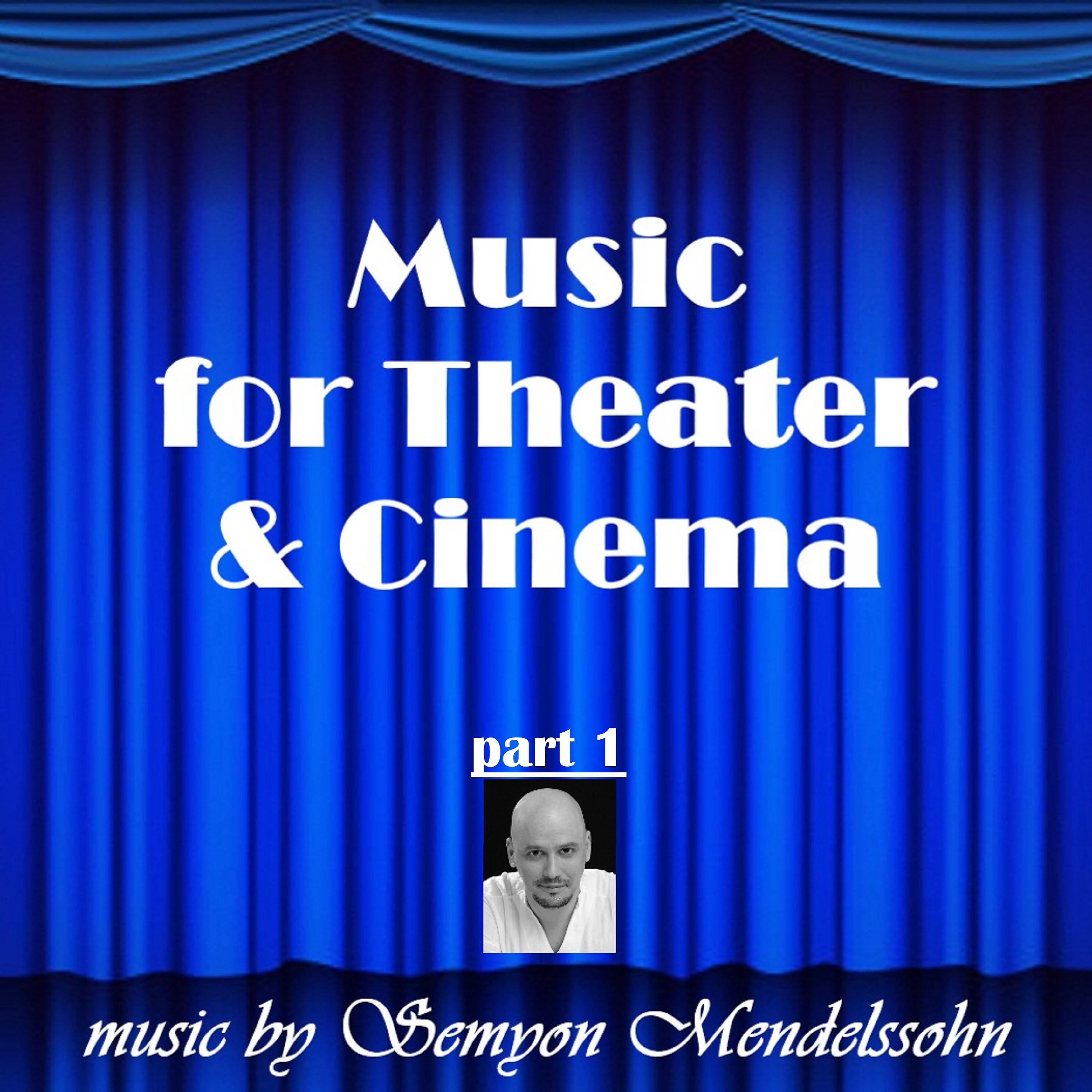 Постер альбома Music for Theater and Cinema, Part 1