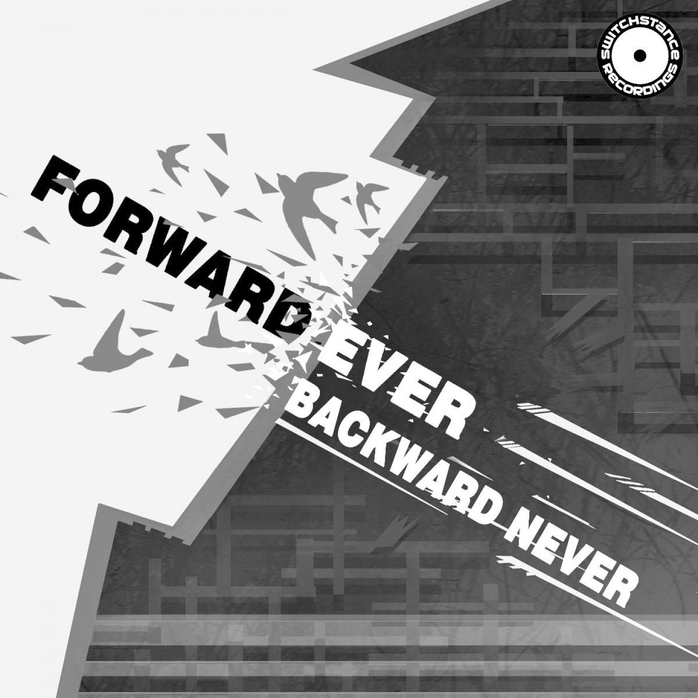 Постер альбома Forward Ever, Backward Never