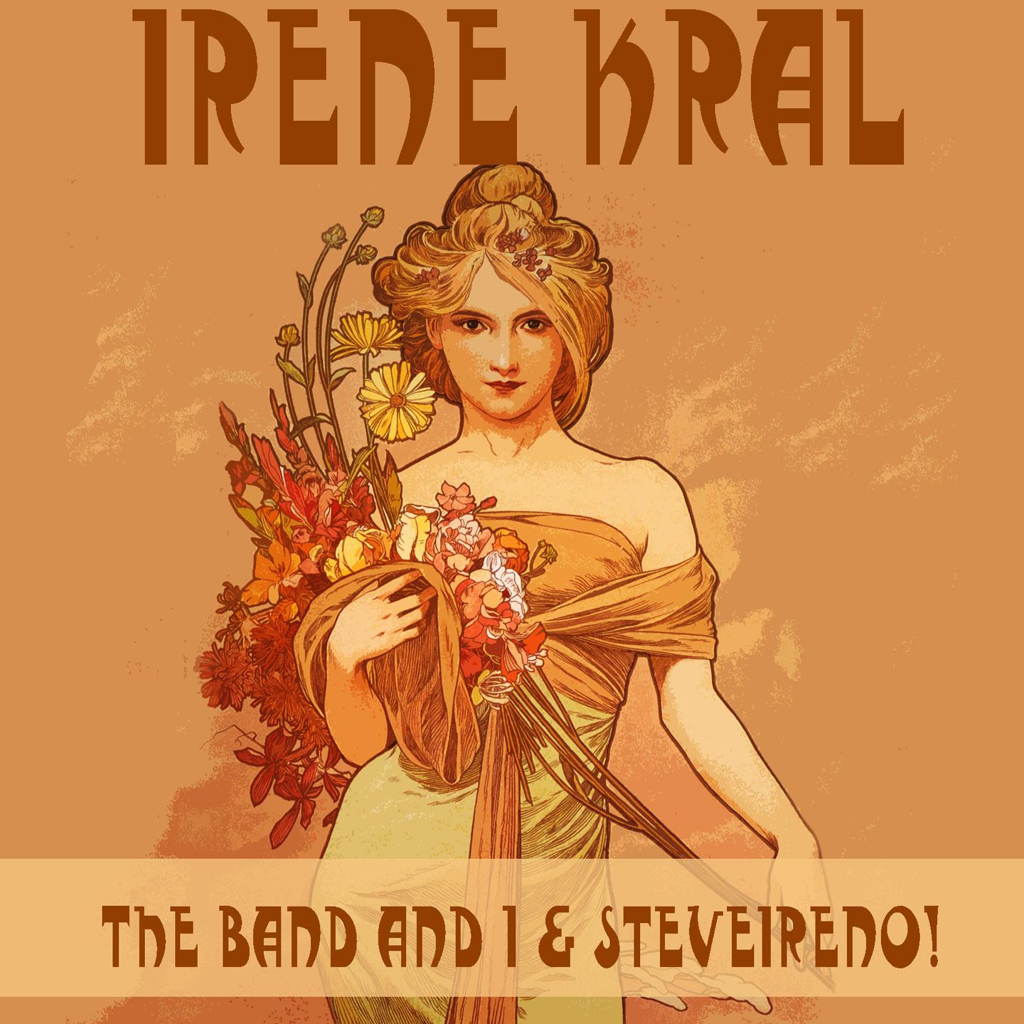 Постер альбома The Band and I & Steveireno!
