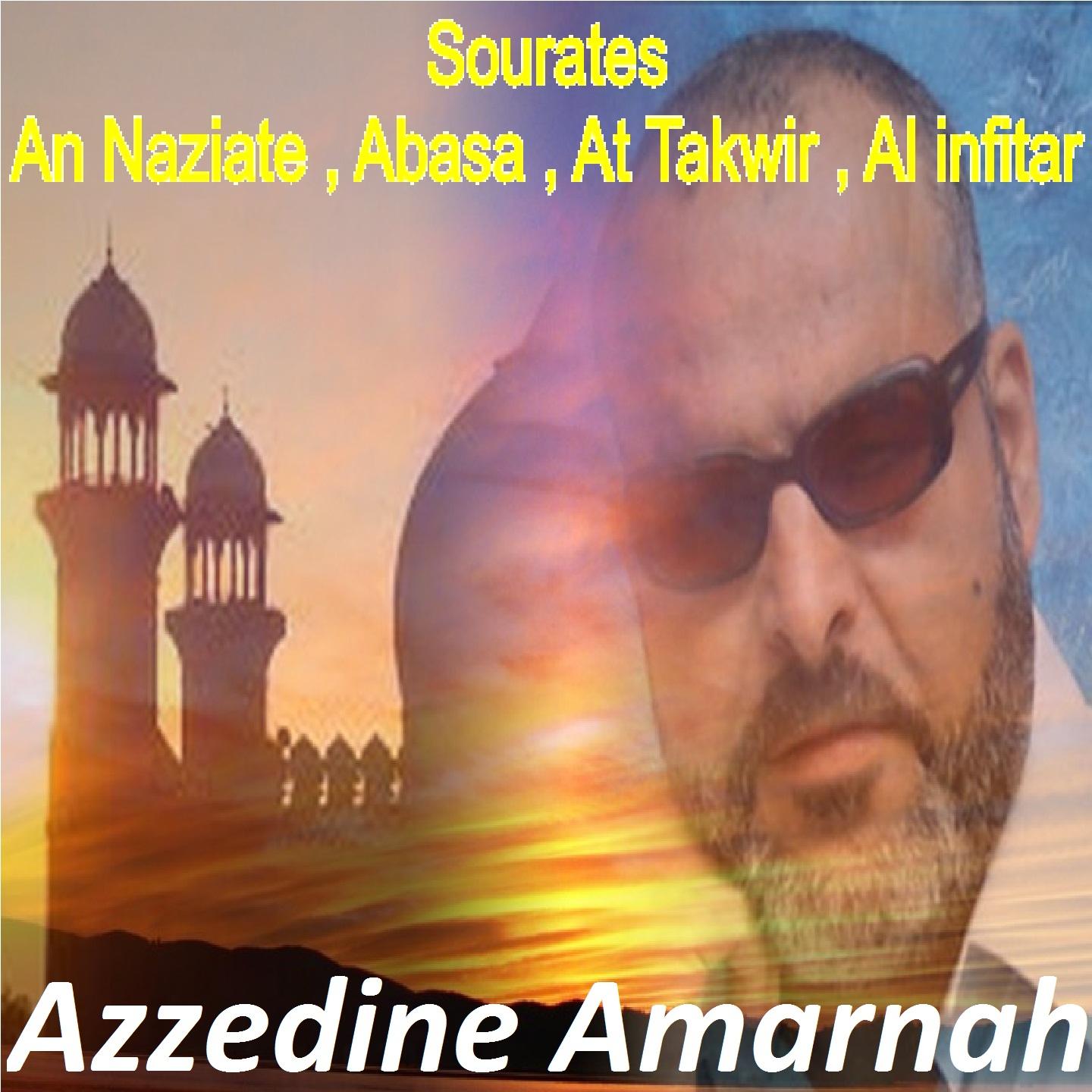 Постер альбома Sourates An Naziate , Abasa , At Takwir , Al infitar