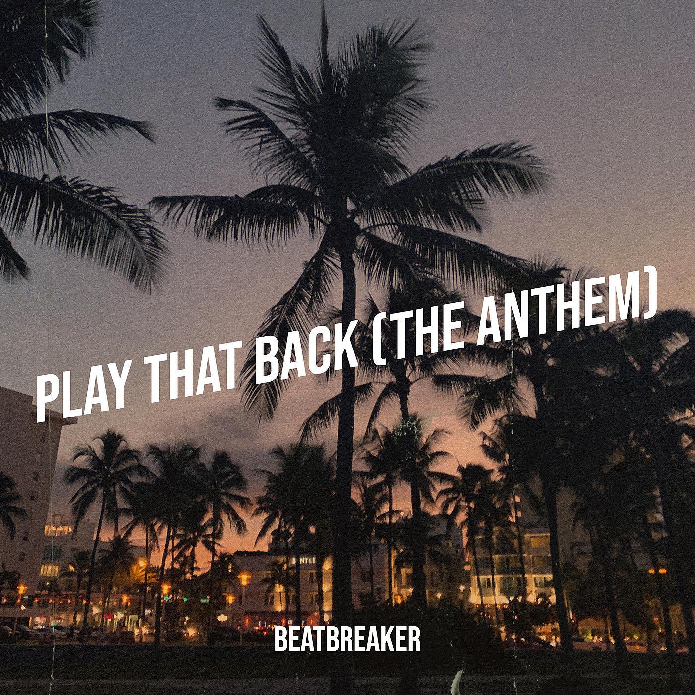 Постер альбома Play That Back (The Anthem)