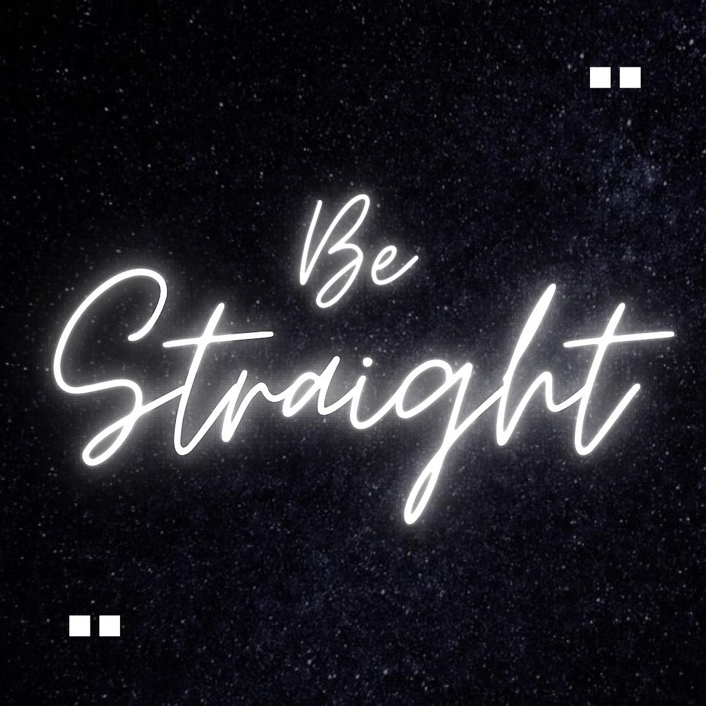 Постер альбома Be Straight