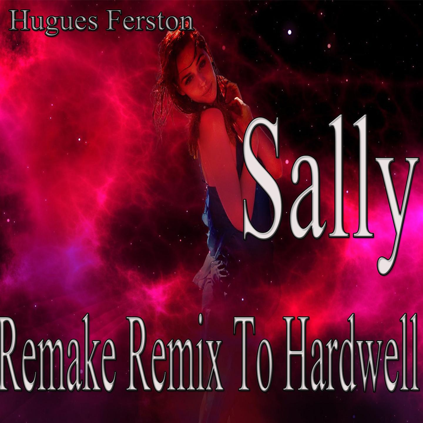 Постер альбома Sally: Remake Remix to Hardwell