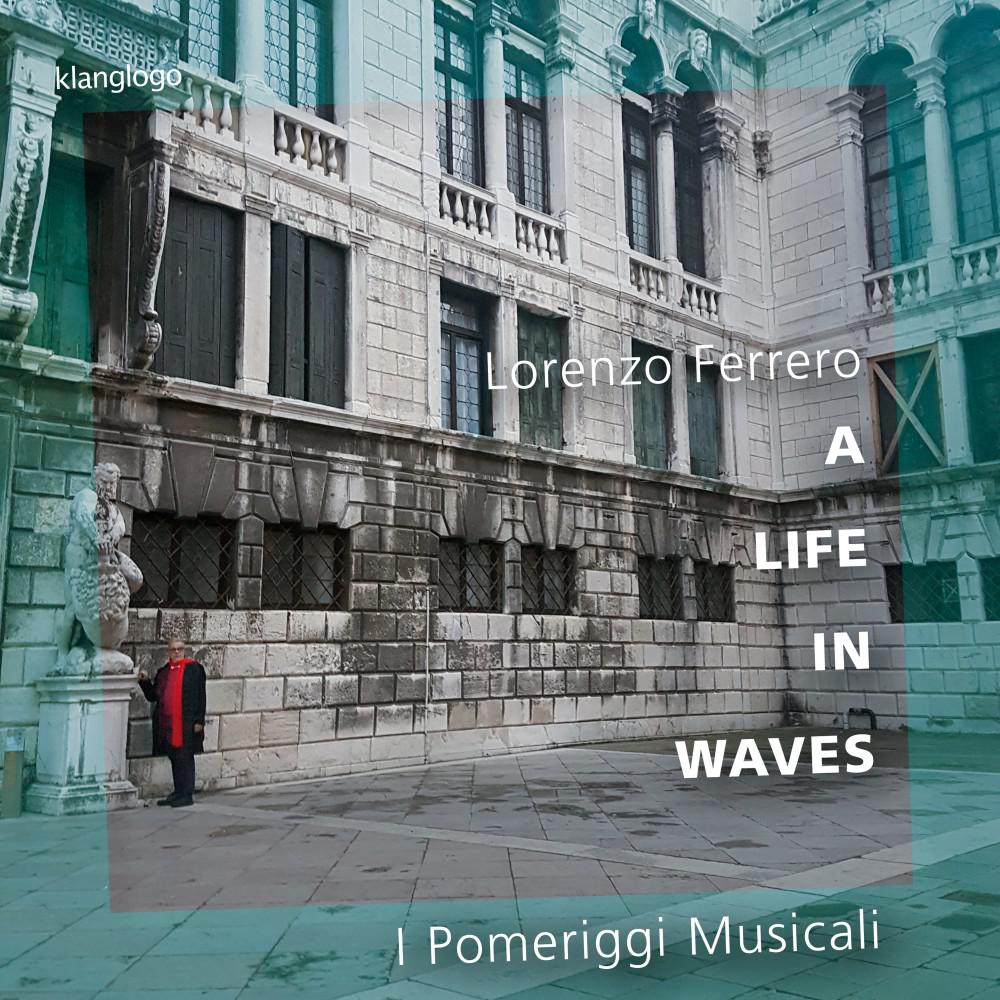 Постер альбома Lorenzo Ferrero: Music for Chamber Orchestra (A Life in Waves)