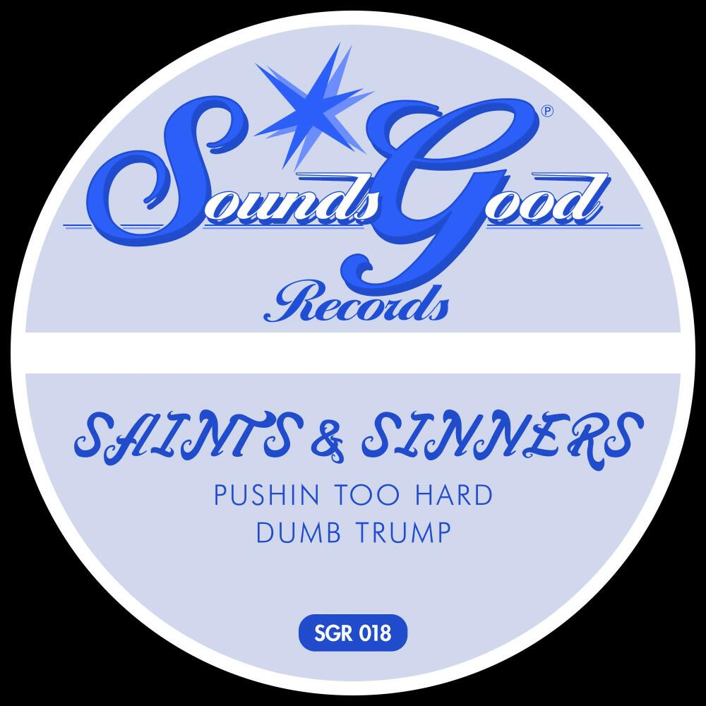The Saints & The Sinners - Pushin' Too Hard (Original Mix)