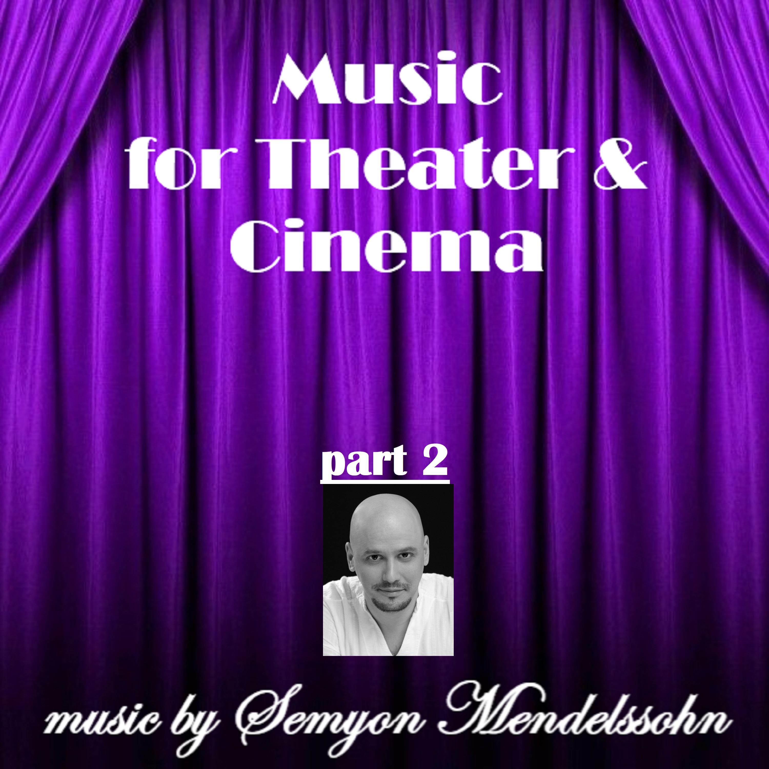 Постер альбома Music for Theater and Cinema, Part 2