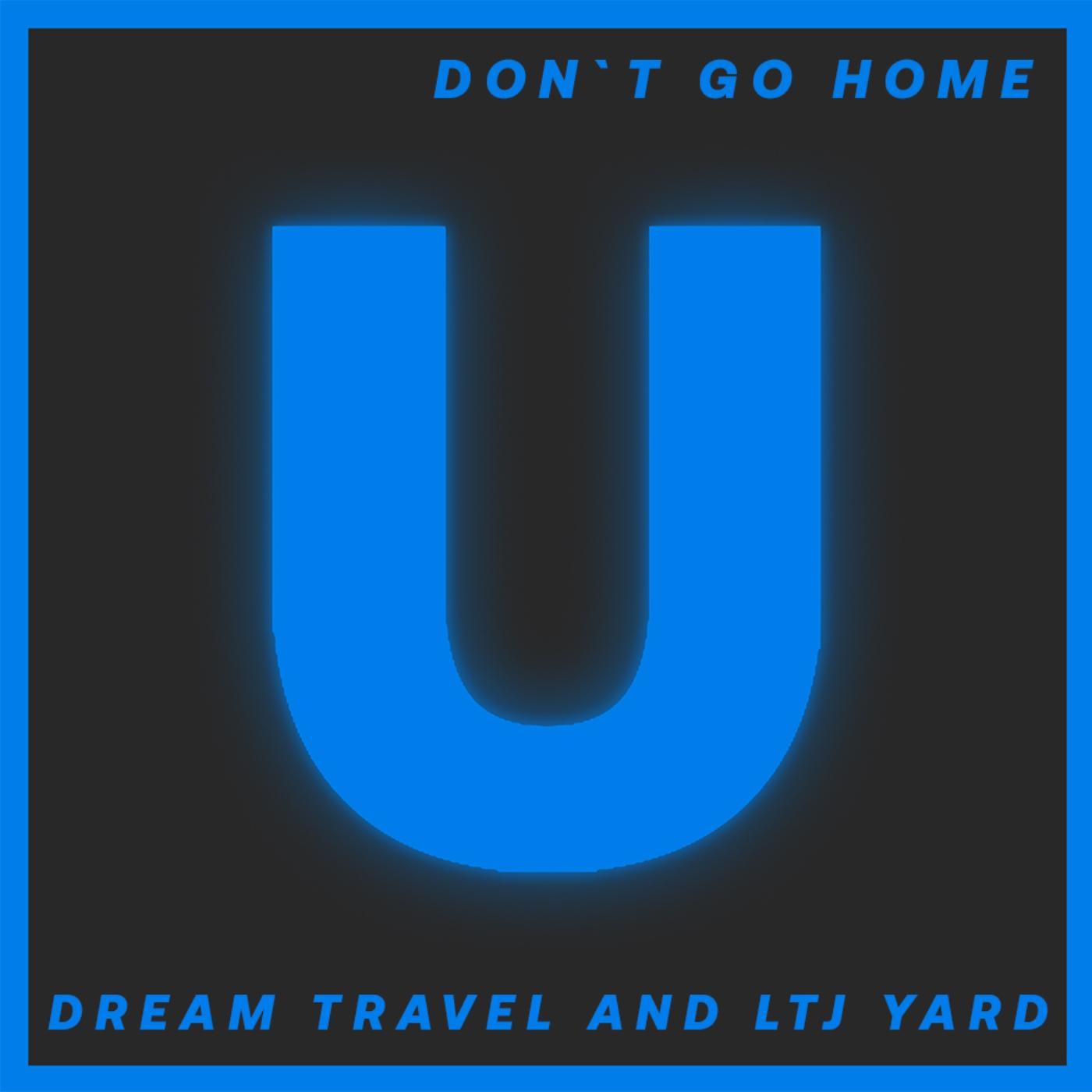 Постер альбома Don`t Go Home