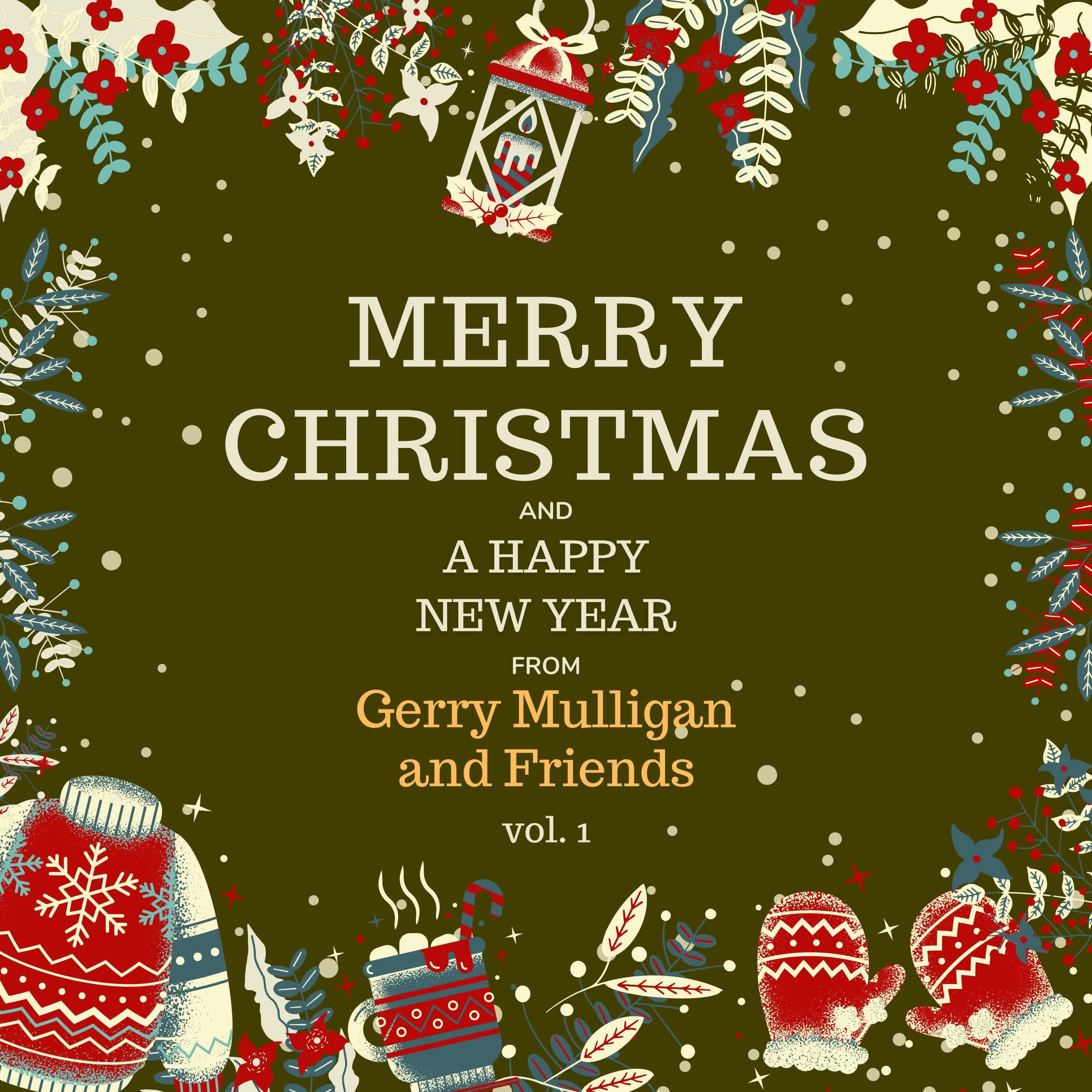 Постер альбома Merry Christmas and A Happy New Year from Gerry Mulligan and Friends, Vol. 1