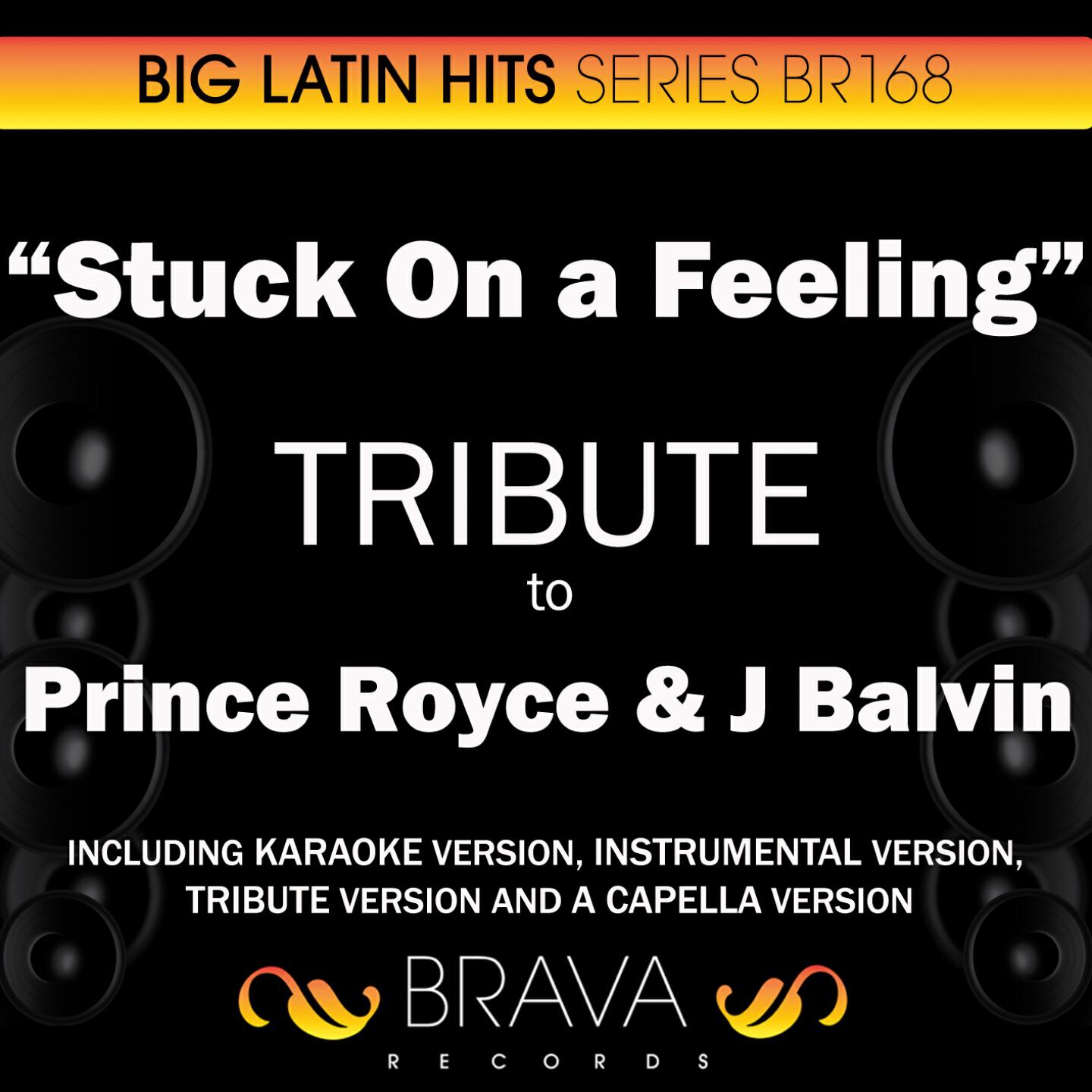 Brava HitMakers - Stuck On a Feeling (In the Style of Prince Royce & J Balvin) [Acapella Version]