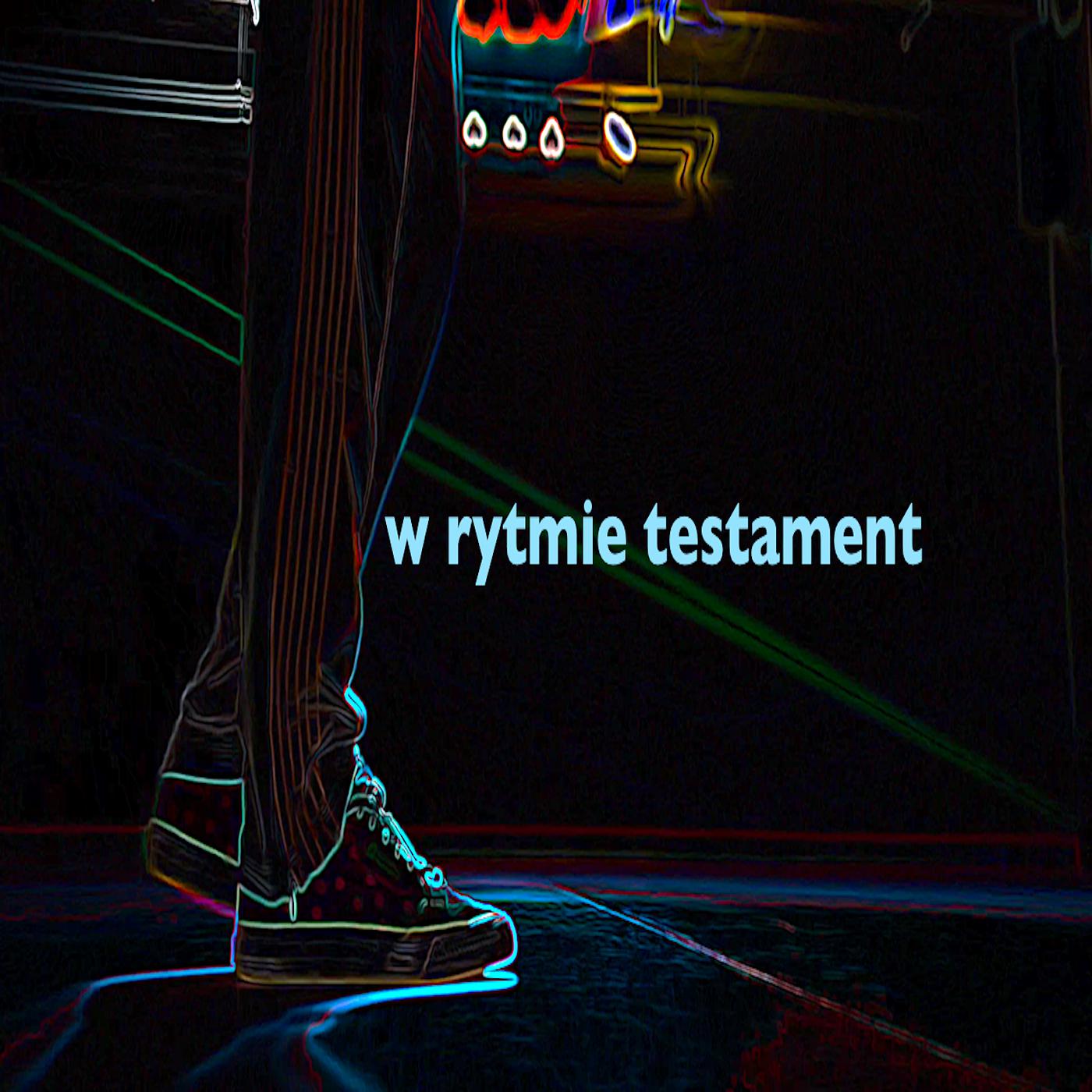 Постер альбома W Rytmie Testament