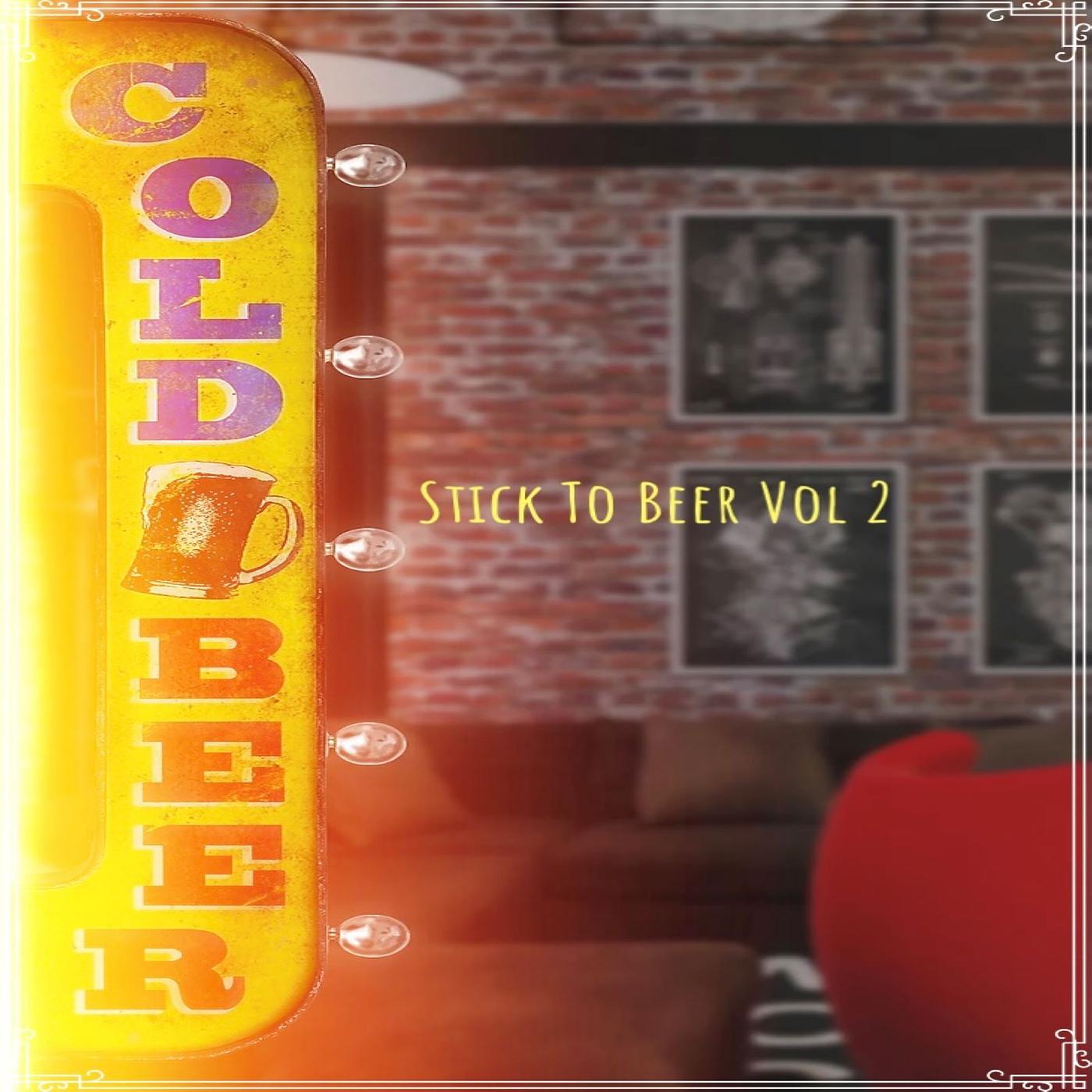 Постер альбома Stick to Beer, Vol 2