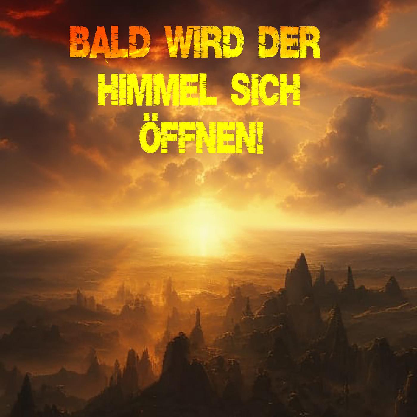 Постер альбома Bald Wird Der Himmel Sich Öffnen