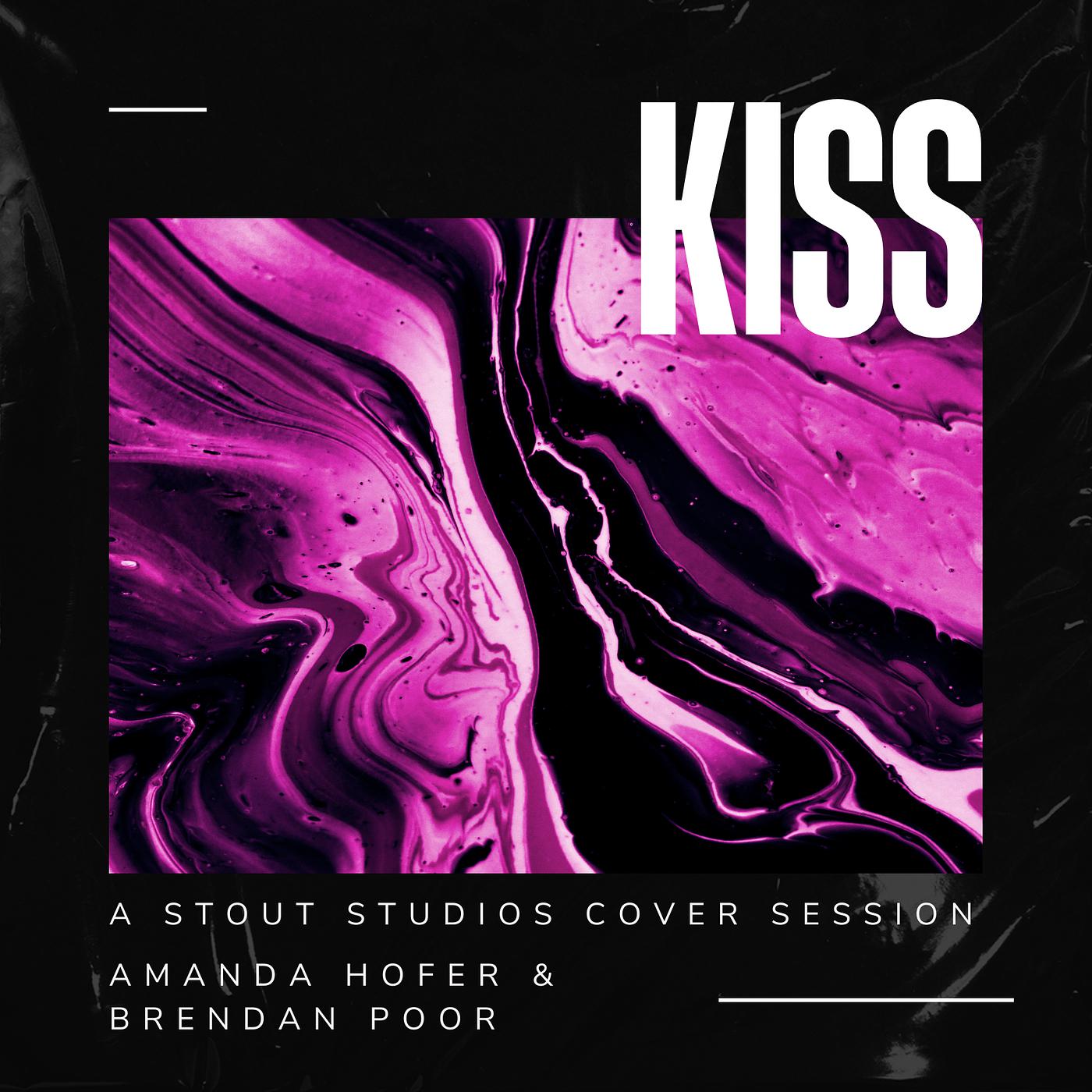 Постер альбома Kiss (A Stout Studios Cover Session)