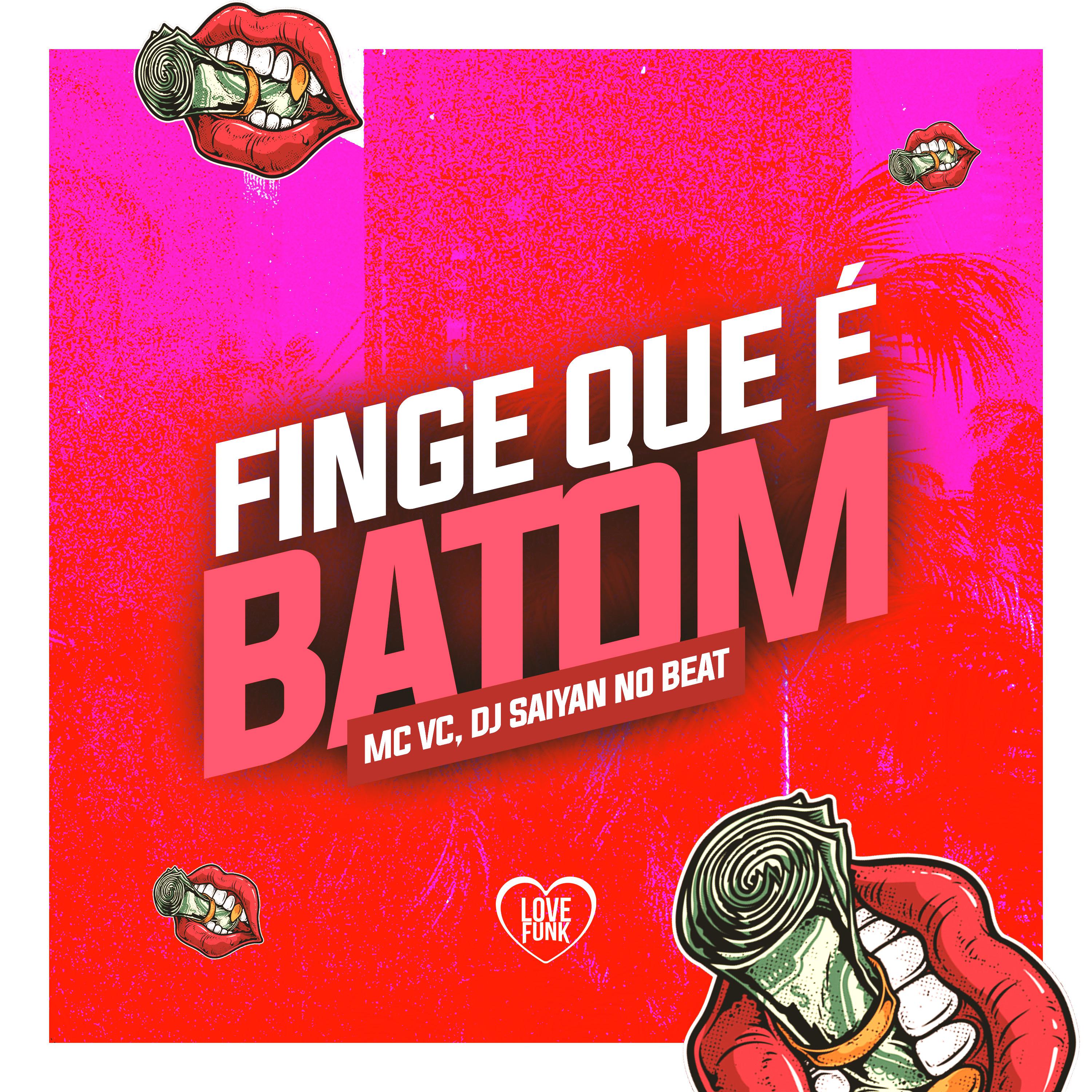 Постер альбома Finge Que É Batom
