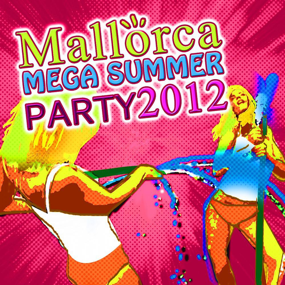 Постер альбома Mallorca Mega Summer Party 2012