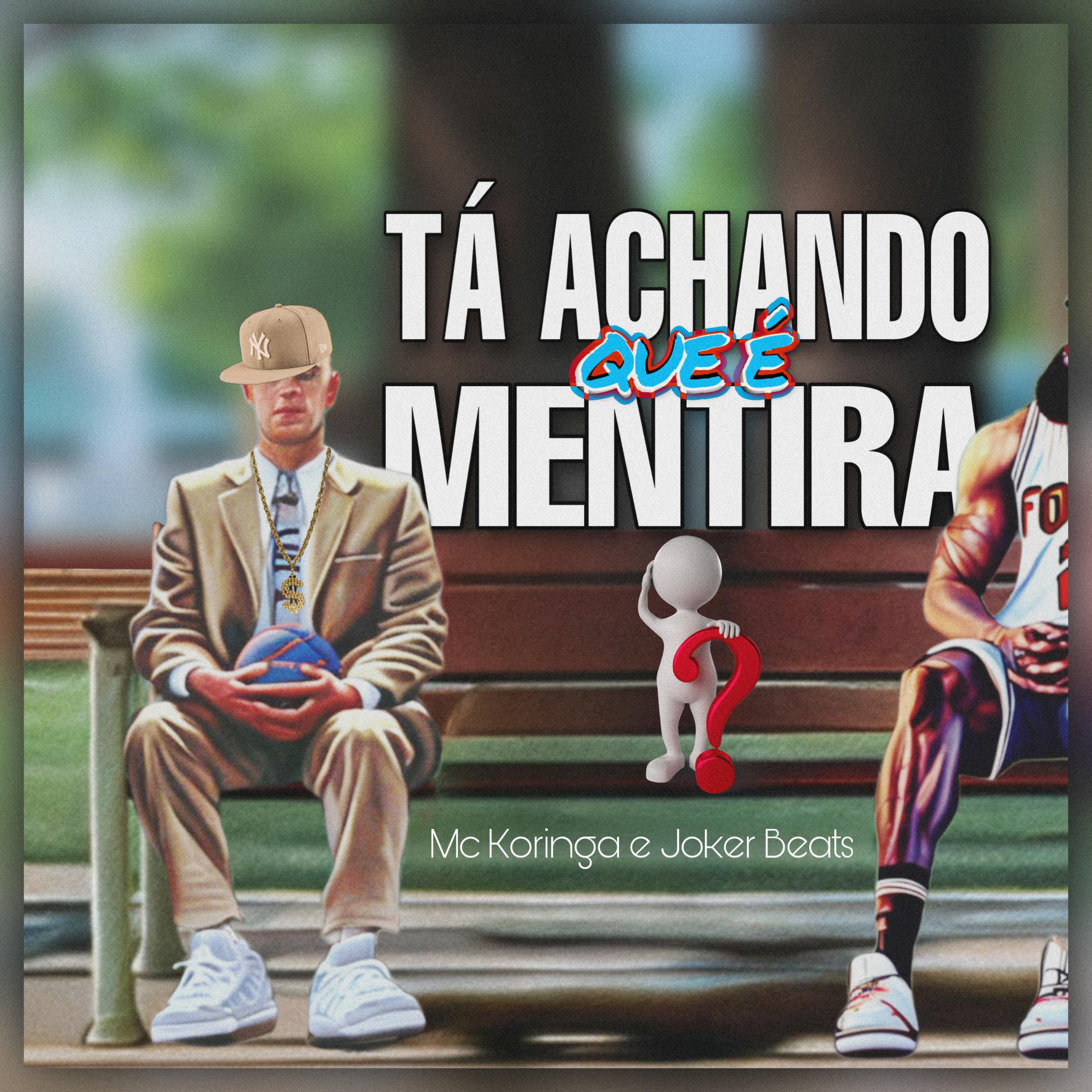 Постер альбома Tá Achando Que É Mentira ?