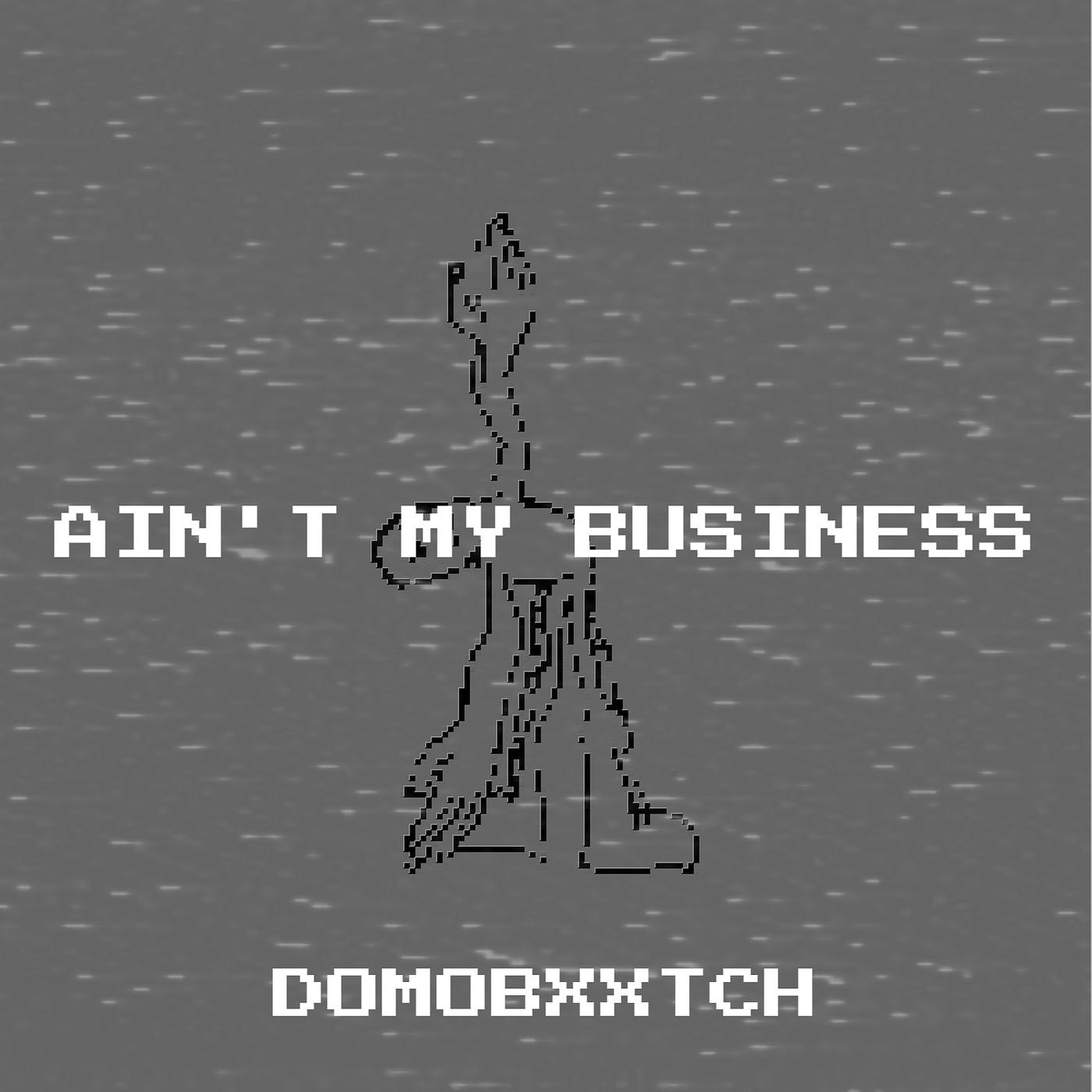 Постер альбома Ain't My Business