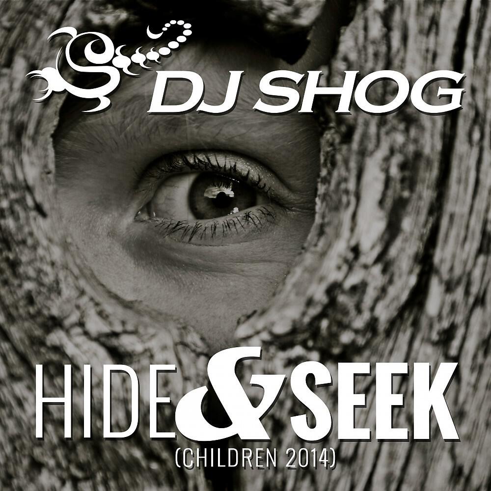 DJ SHOG - Hide & Seek (Children 2014) [Original Instrumental Mix]
