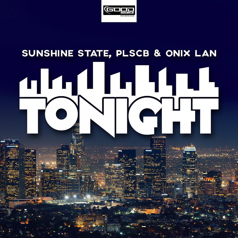 Sunshine State, PLSCB & Onix Lan - Tonight (Orgazmixound Remix)
