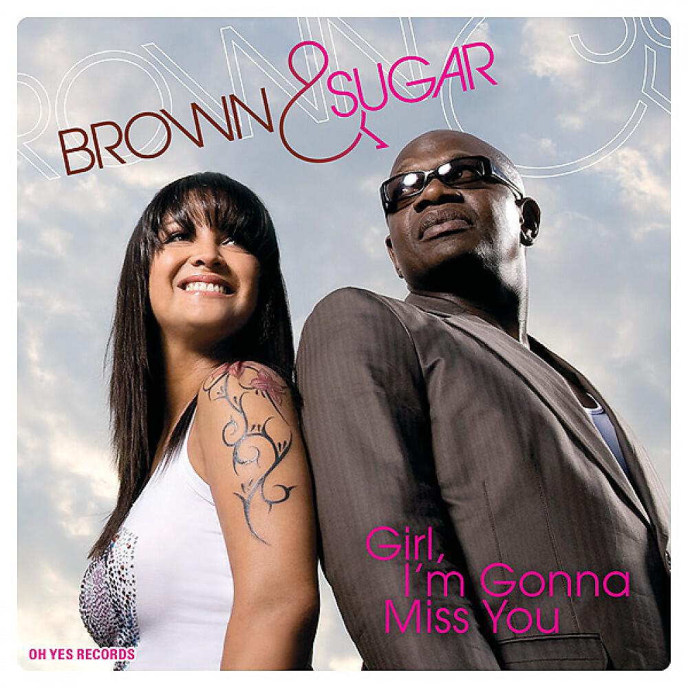 Brown & Sugar - Girl I'm Gonna Miss You (Club-Mix)