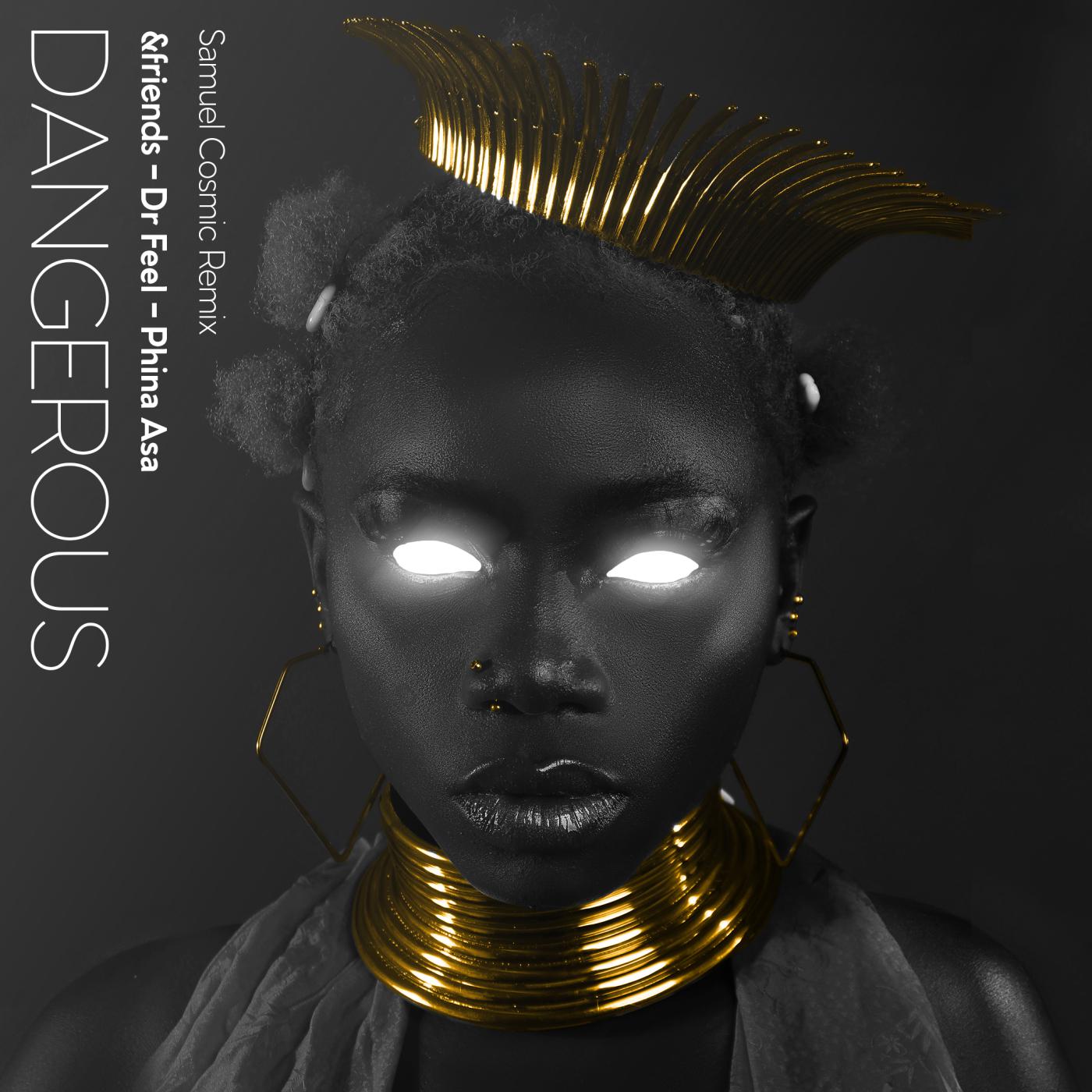 Постер альбома Dangerous (Samuel Cosmic Remix)