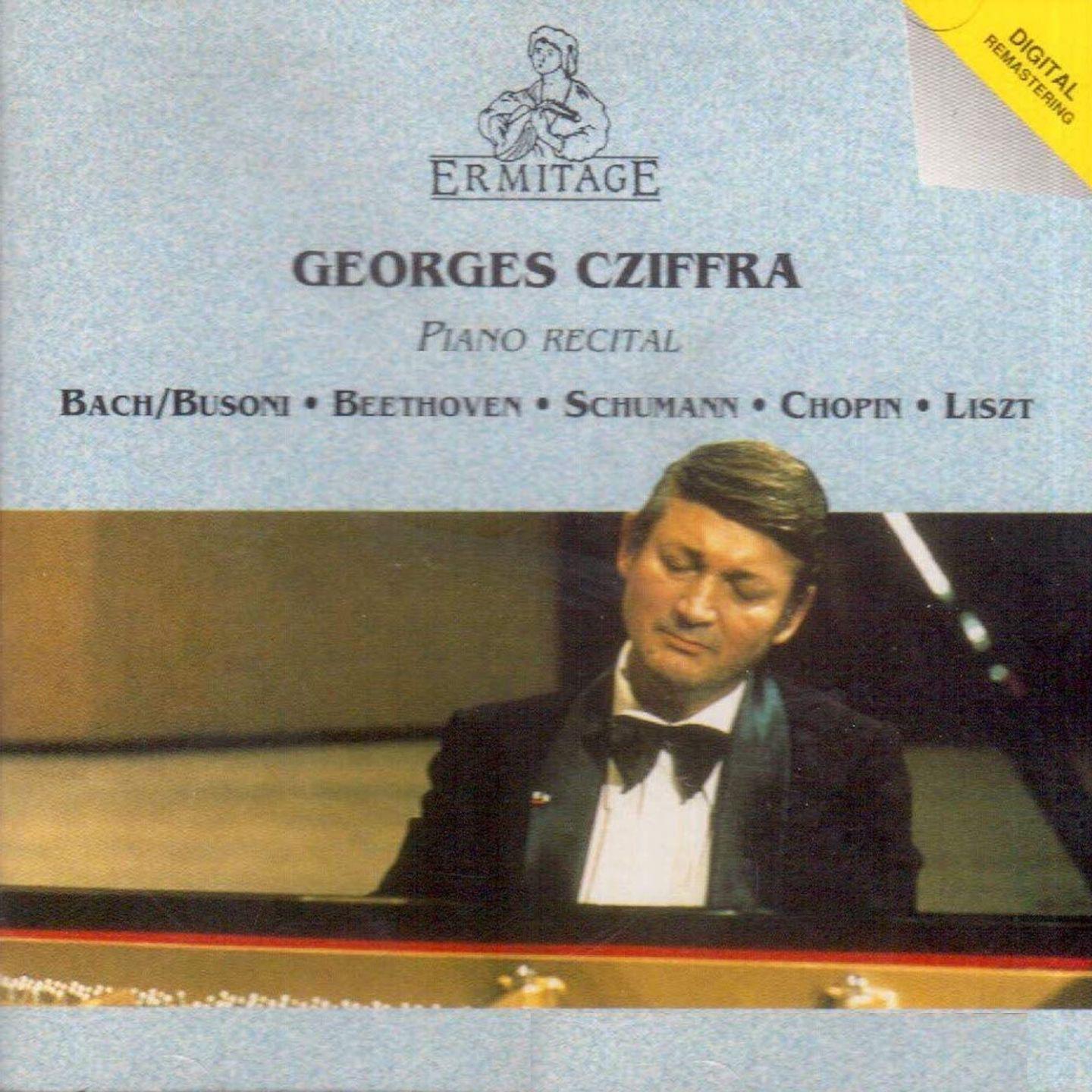 Постер альбома Georges Cziffra, piano : Bach/Busoni ● Beethoven ● Schumann ● Chopin ● Liszt