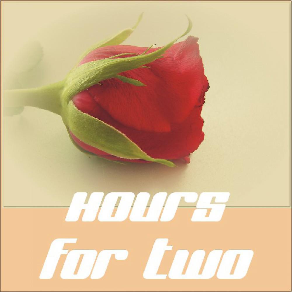 Постер альбома Hours for Two