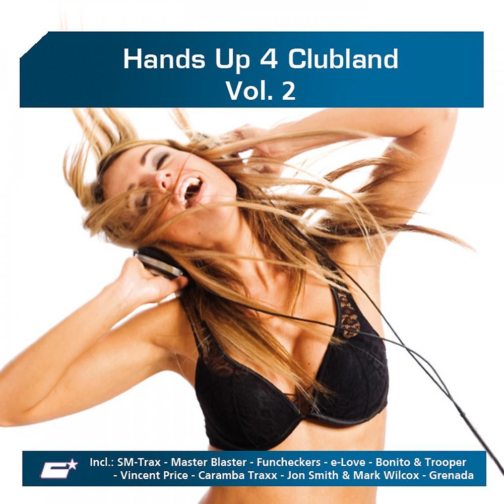 Постер альбома Hands up 4 Clubland, Vol. 2