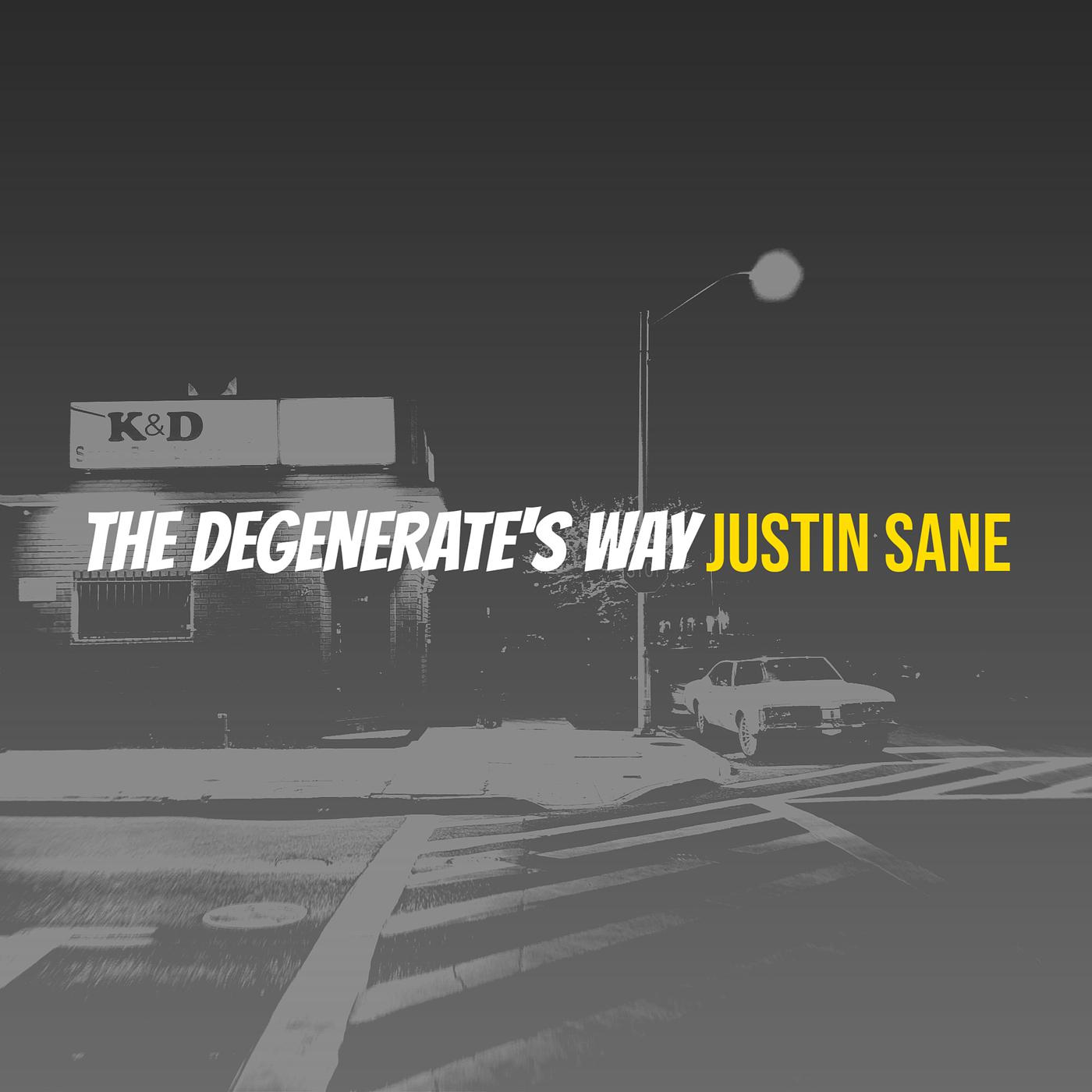 Постер альбома The Degenerate's Way