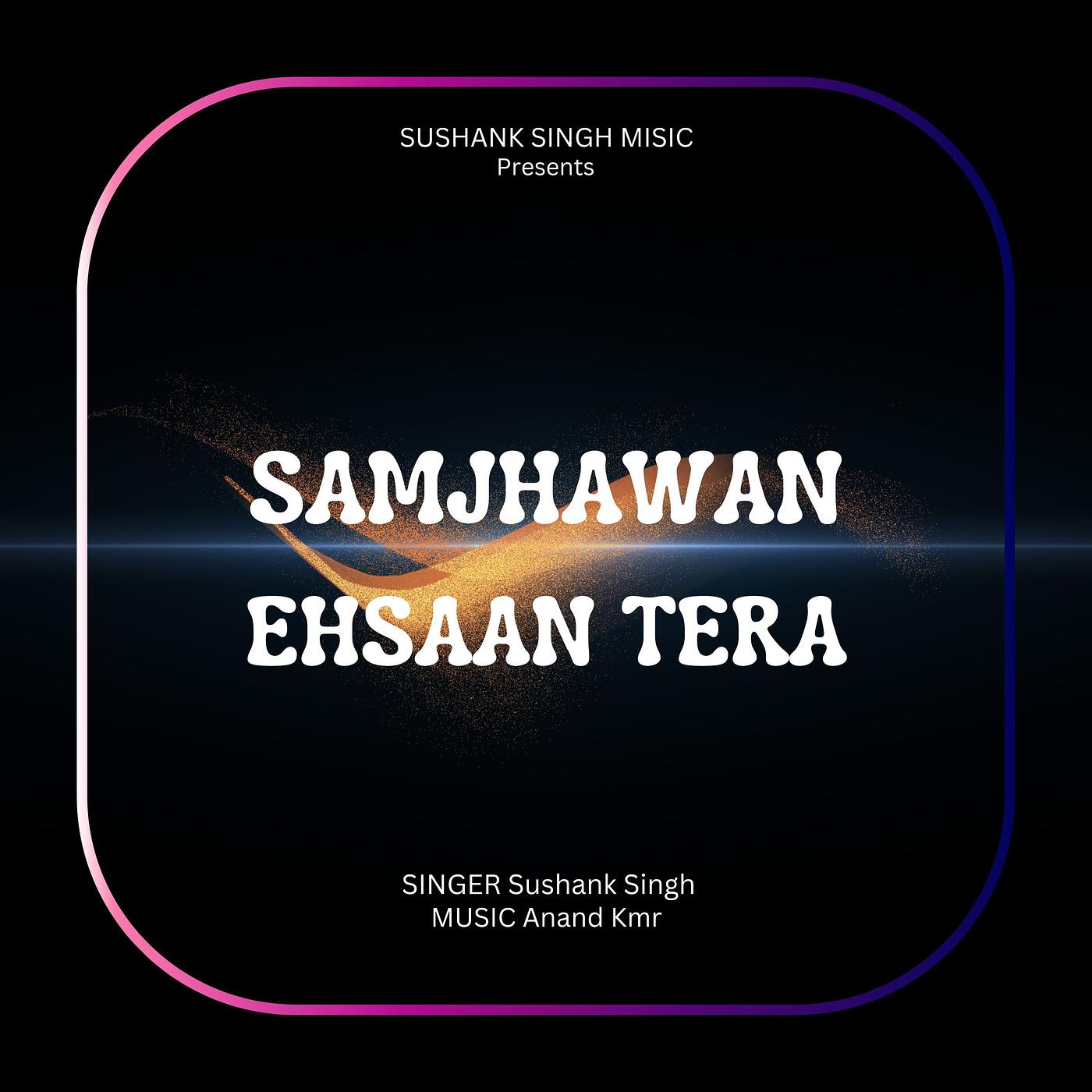 Постер альбома Samjhawan / Ehsaan Tera