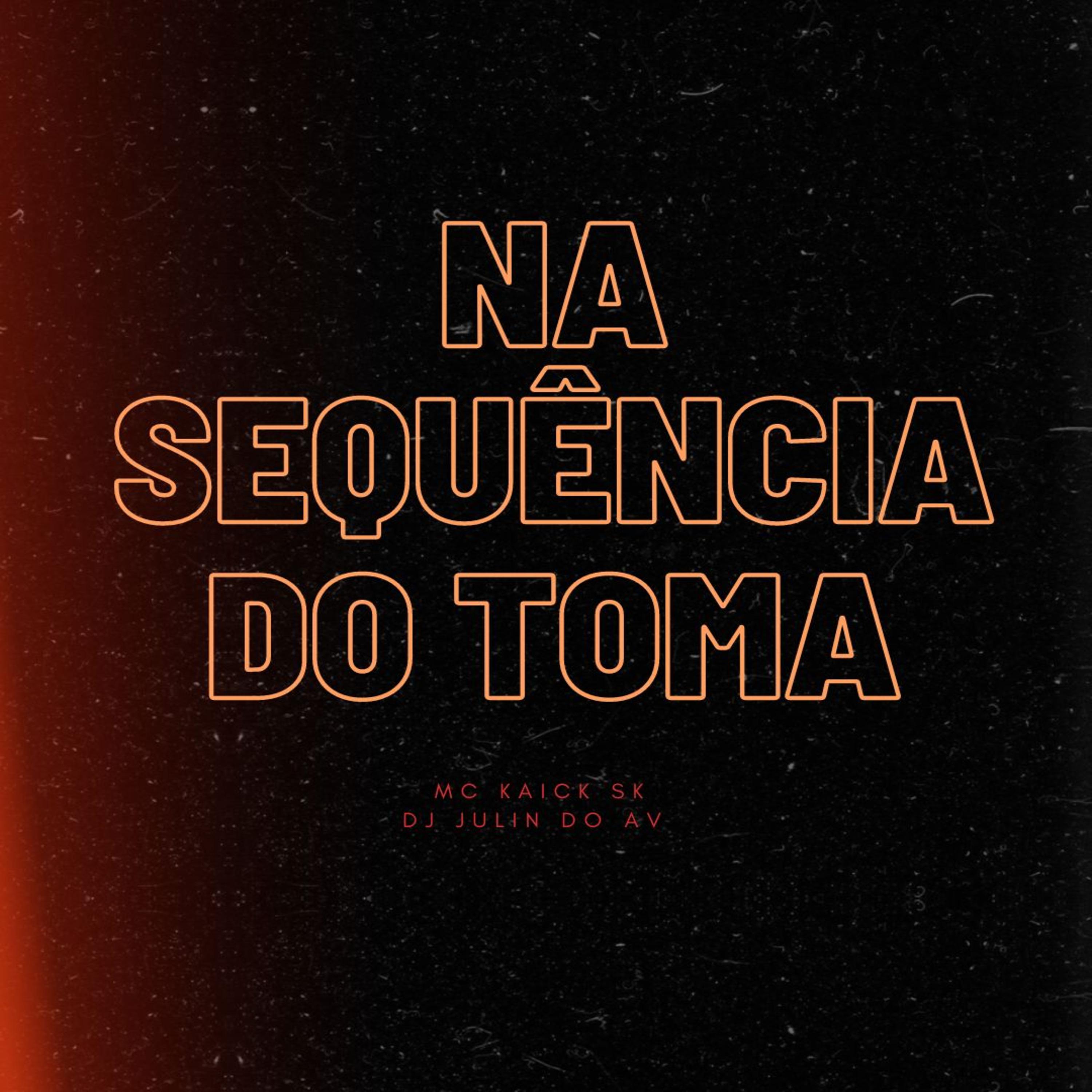 Постер альбома Na Sequencia do Toma